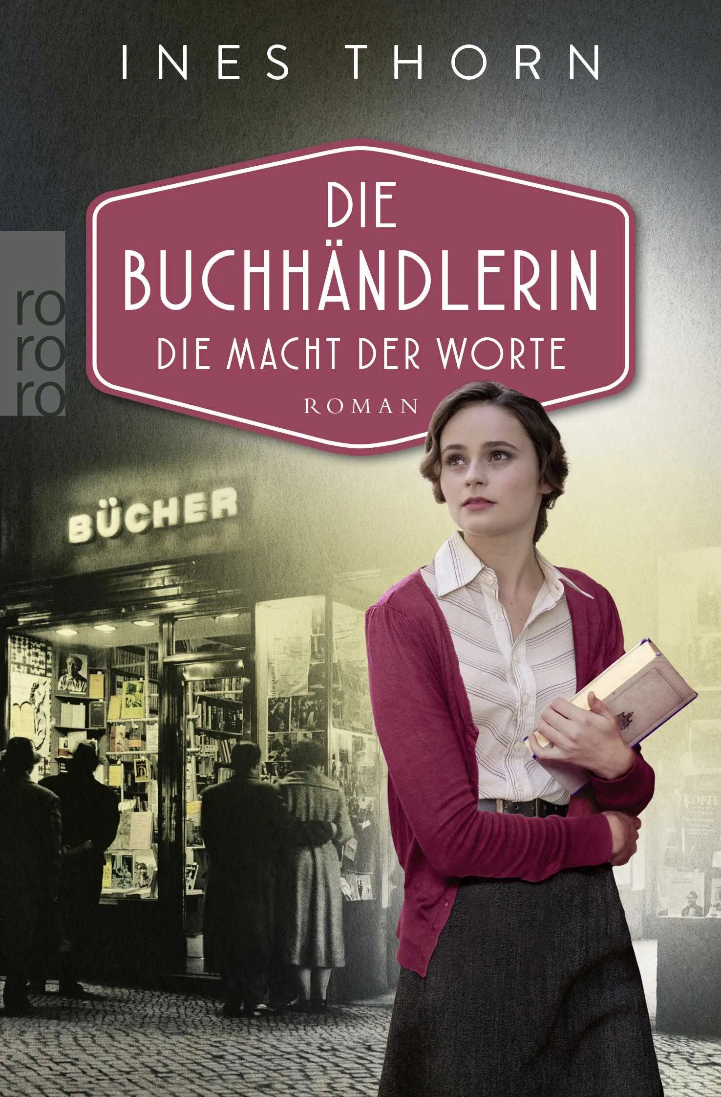 Buchcover von 'Die Buchhändlerin: Die Macht der Worte' - Taschenbuch von Ines Thorn