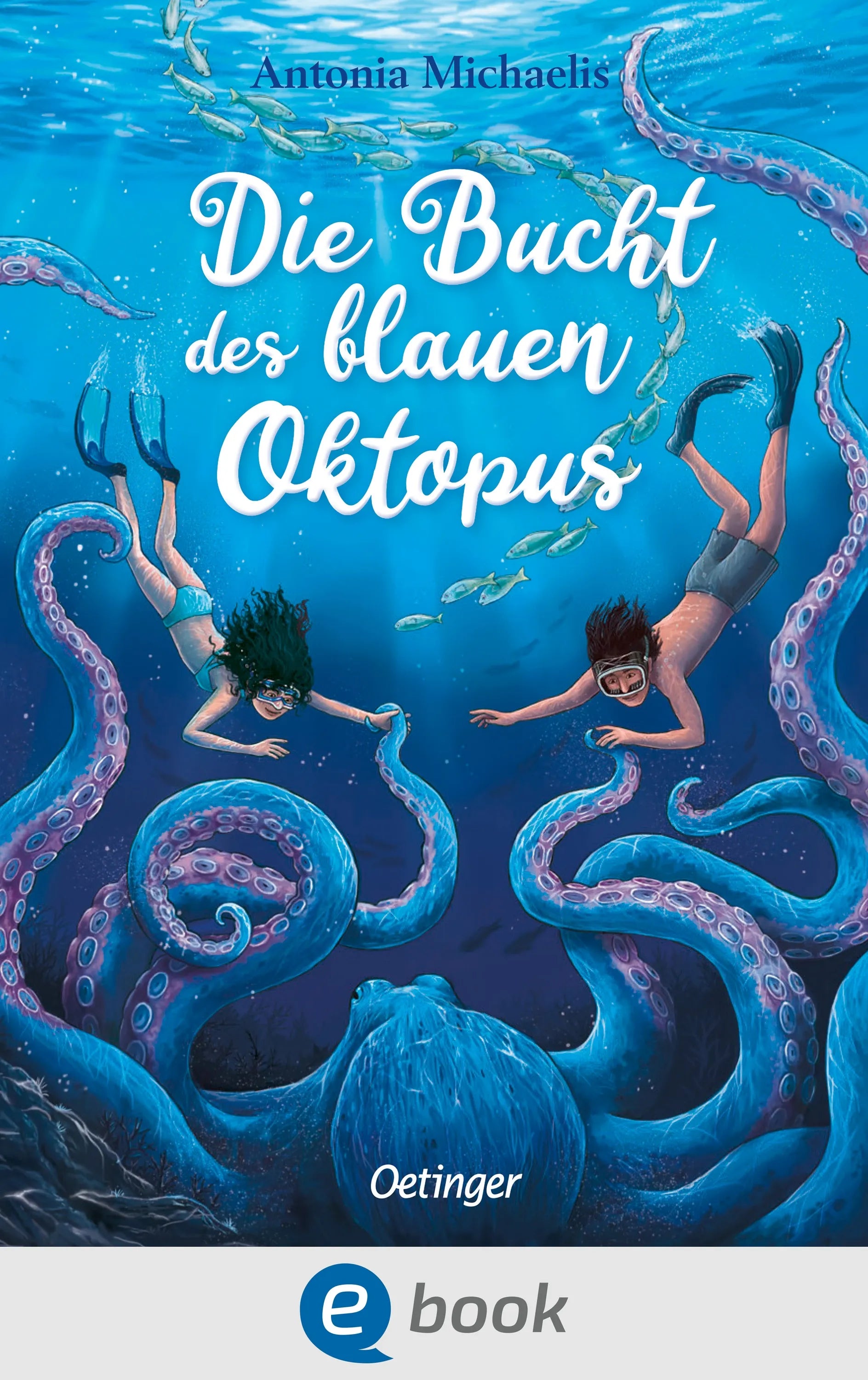 Cover: Die Bucht des blauen Oktopus (E-Book) von Antonia Michaelis
