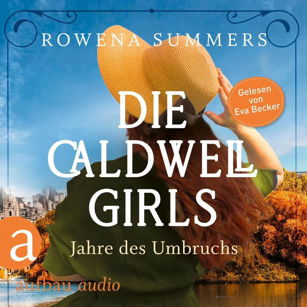 Cover: Die Caldwell Girls - Jahre des Umbruchs (Hörbuch Download) von Rowena Summers