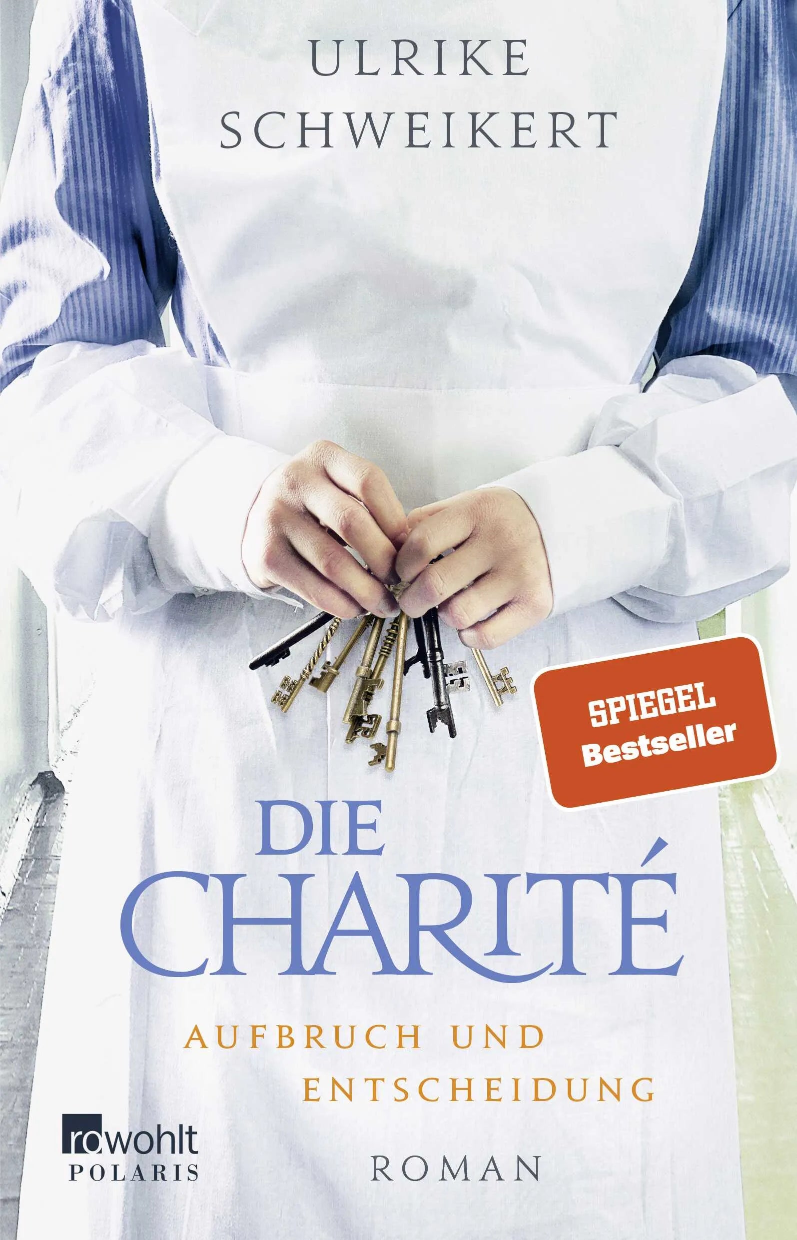 Buchcover von 'Die Charité: Aufbruch und Entscheidung' - Paperback von Ulrike Schweikert
