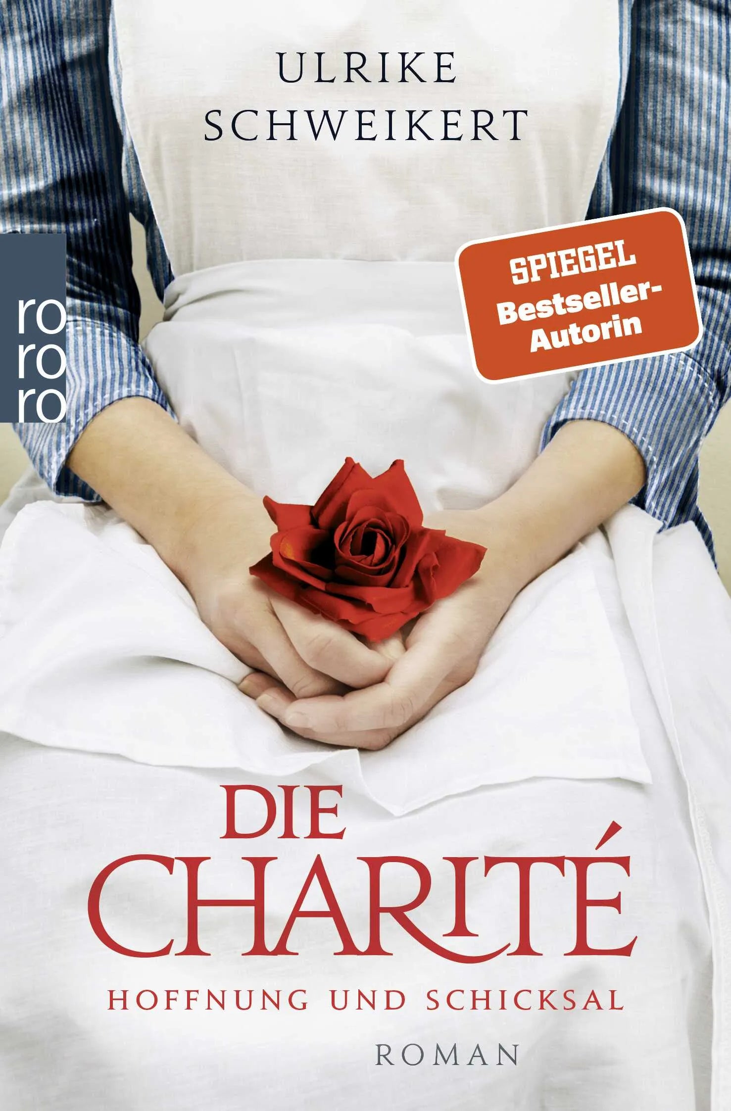 Buchcover von 'Die Charité: Hoffnung und Schicksal' - Taschenbuch von Ulrike Schweikert