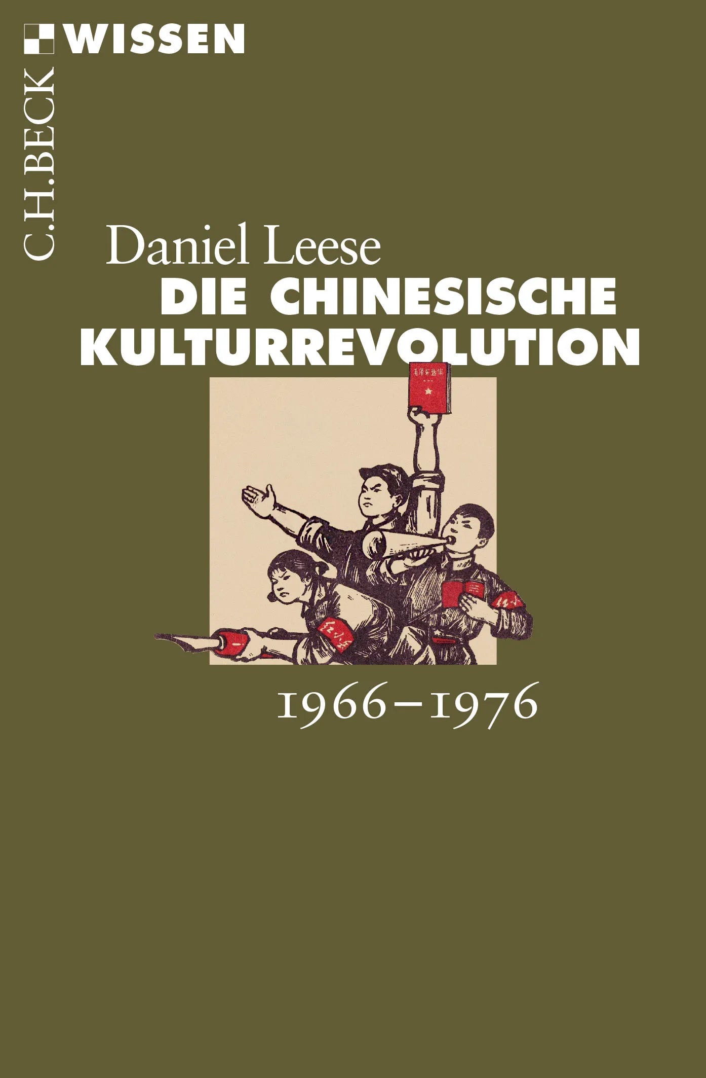 Buchcover von 'Die chinesische Kulturrevolution' - Taschenbuch von Daniel Leese