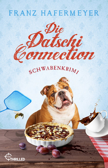 Buchcover von 'Die Datschi-Connection' - Taschenbuch von Franz Hafermeyer