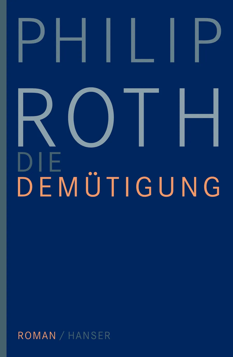 Buchcover von 'Die Demütigung' - Gebundene Ausgabe von Philip Roth