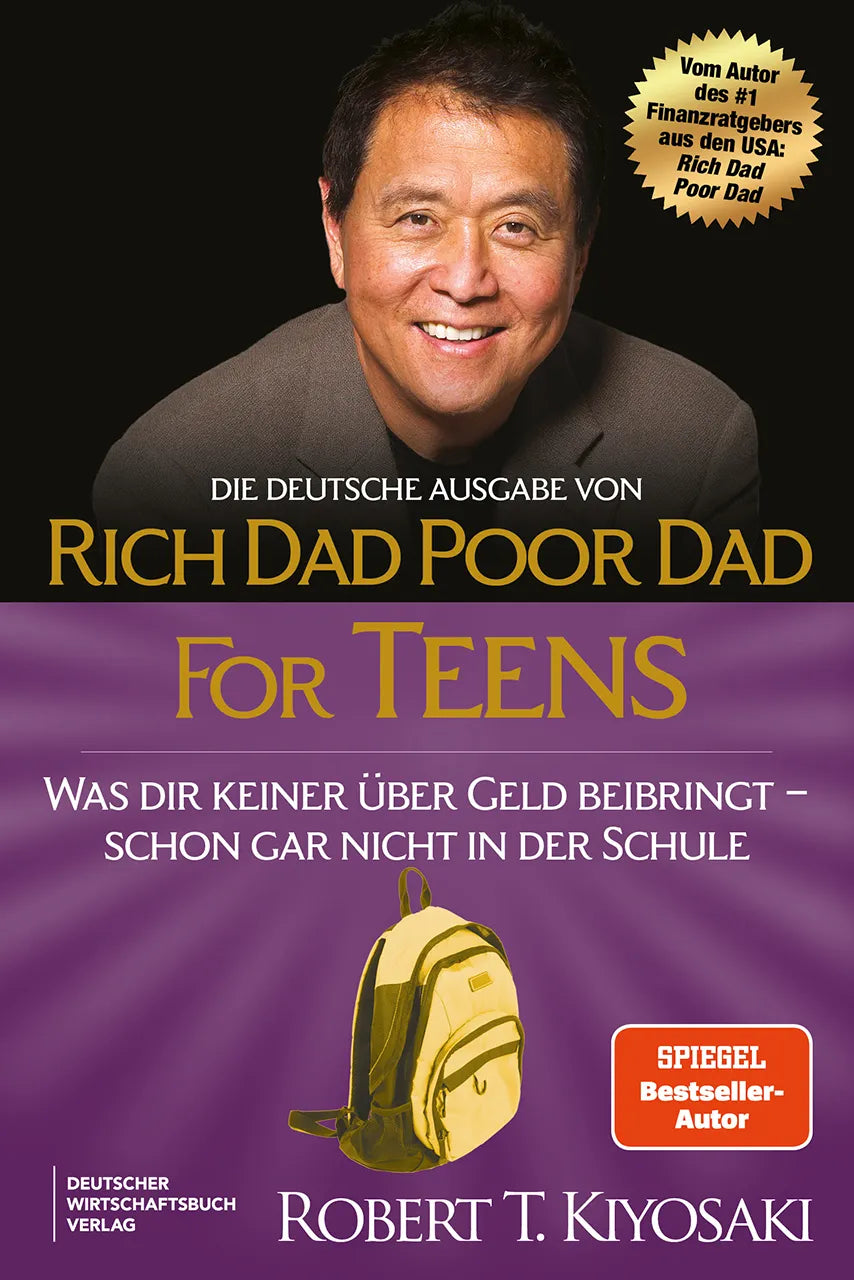 Cover: Die deutsche Ausgabe von Rich Dad Poor Dad for Teens (Taschenbuch) von Robert T. Kiyosaki