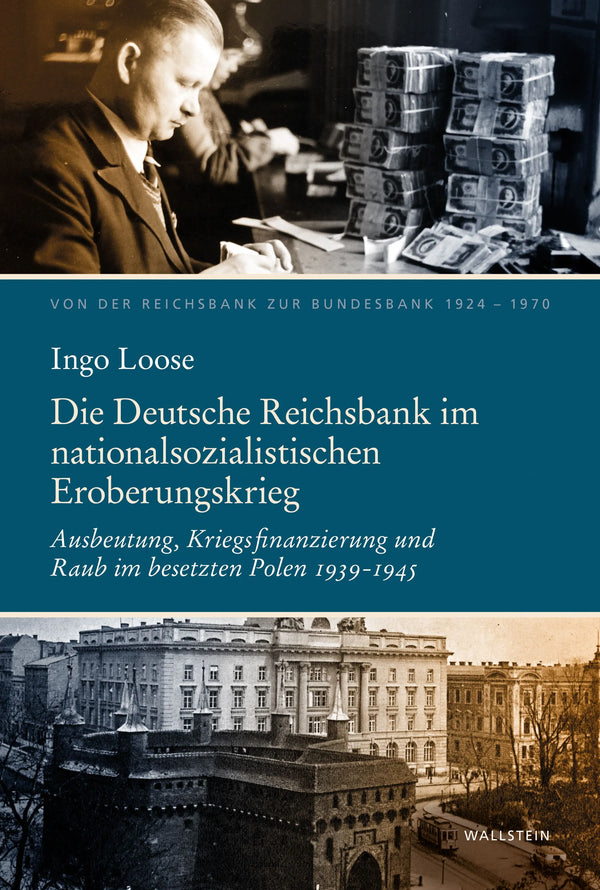 Die Deutsche Reichsbank im nationalsozialistischen Eroberungskrieg