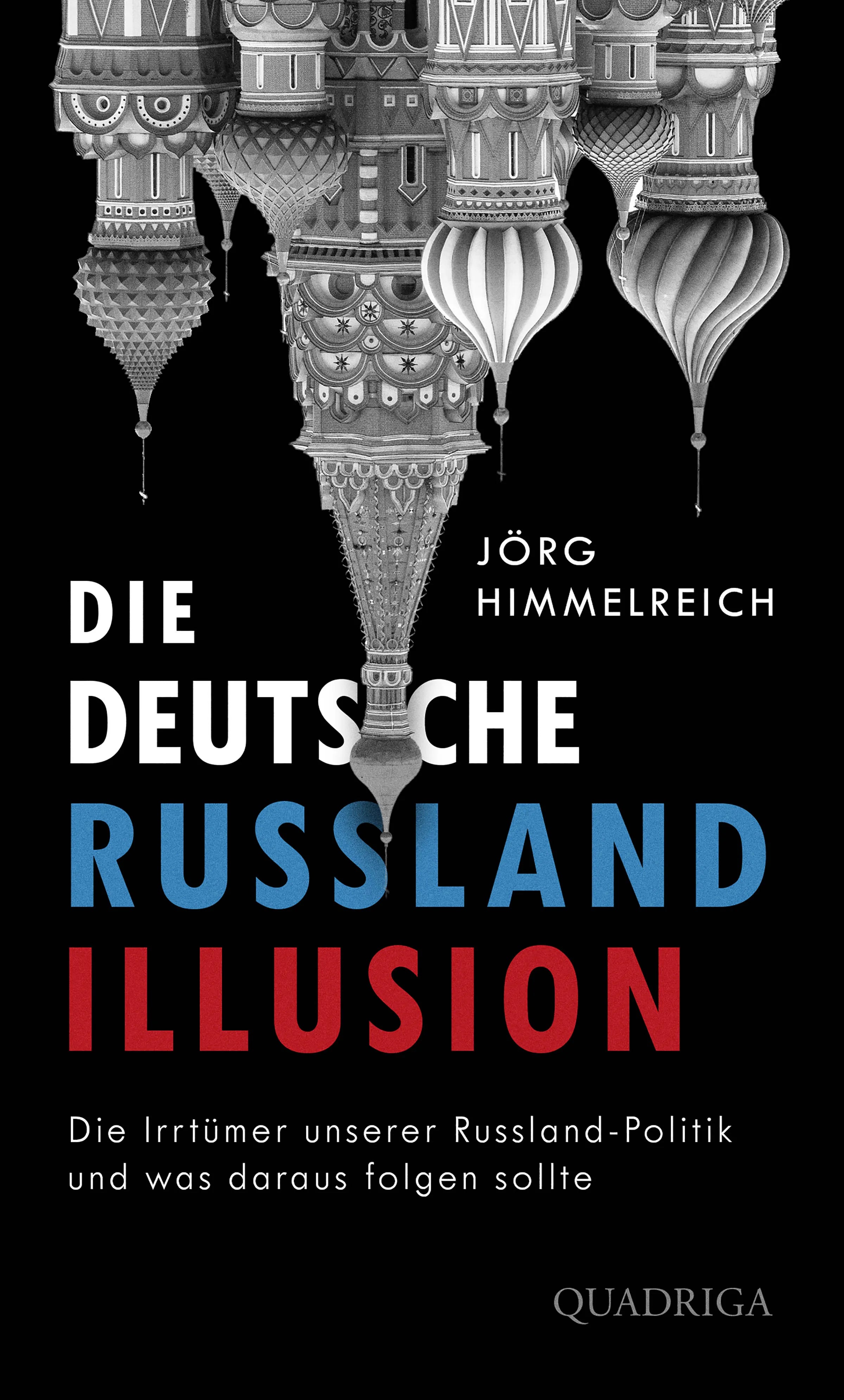 Cover: Die deutsche Russland-Illusion (E-Book) von Jörg Himmelreich