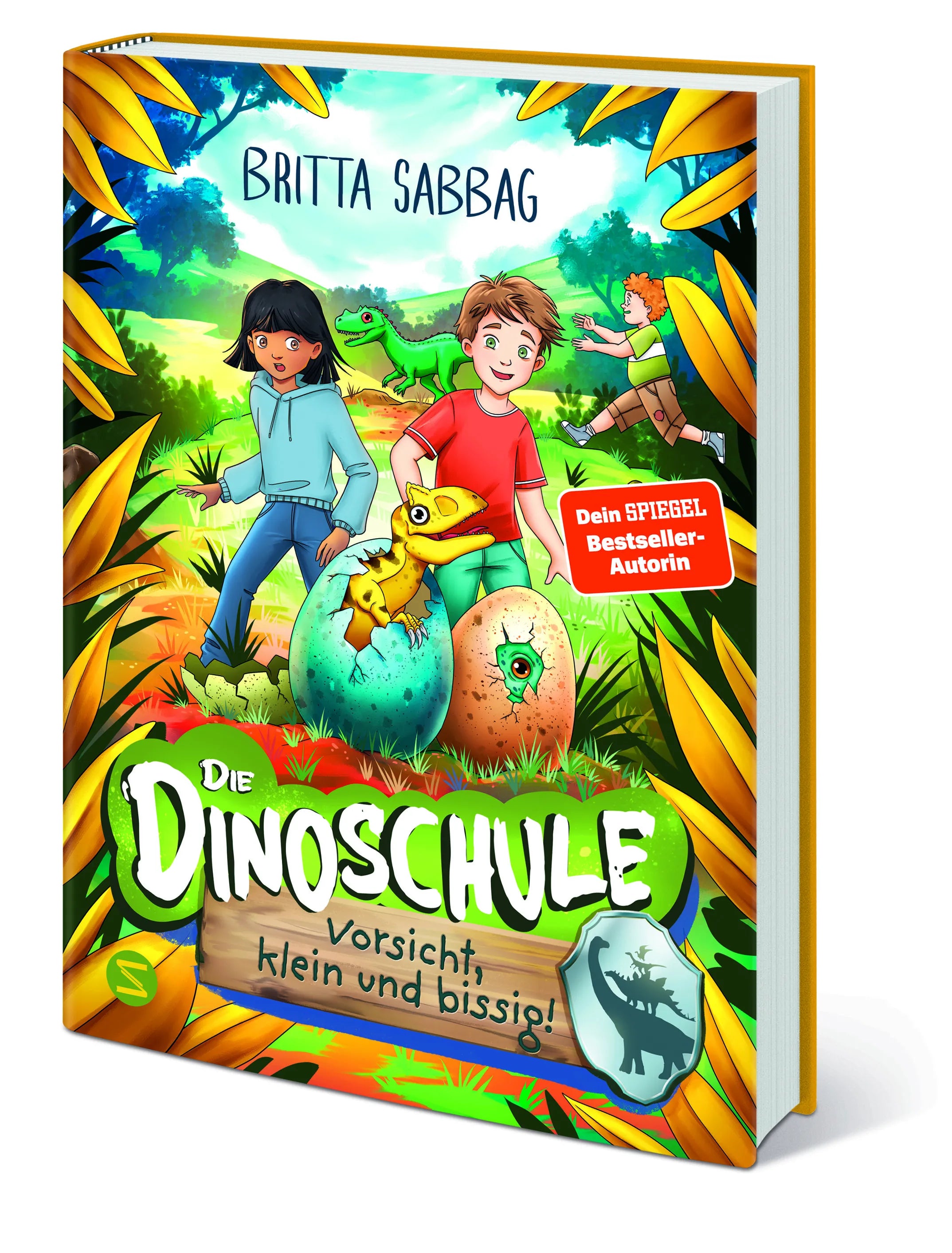 Britta Sabbag - Die Dinoschule − Vorsicht, klein und bissig!