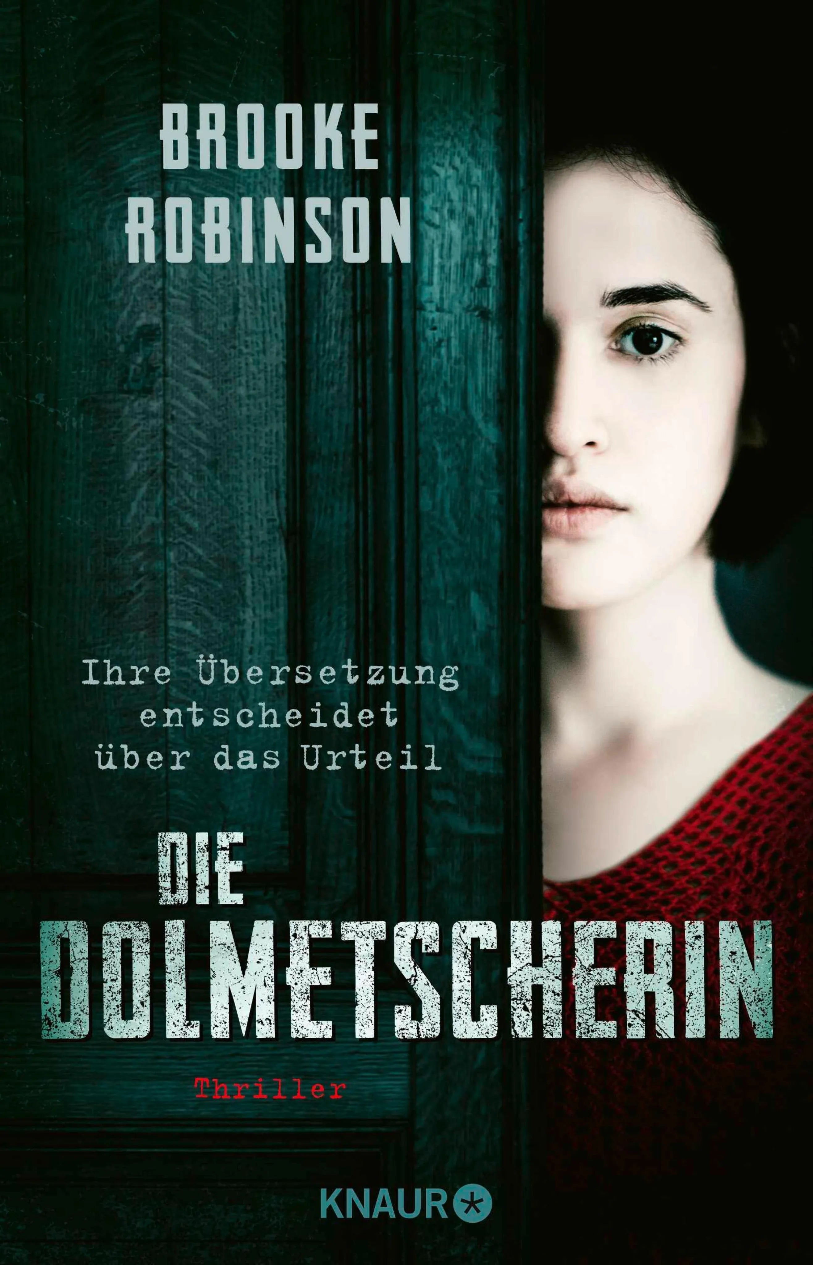 Cover: Die Dolmetscherin - Ihre Übersetzung entscheidet über das Urteil (E-Book) von Brooke Robinson