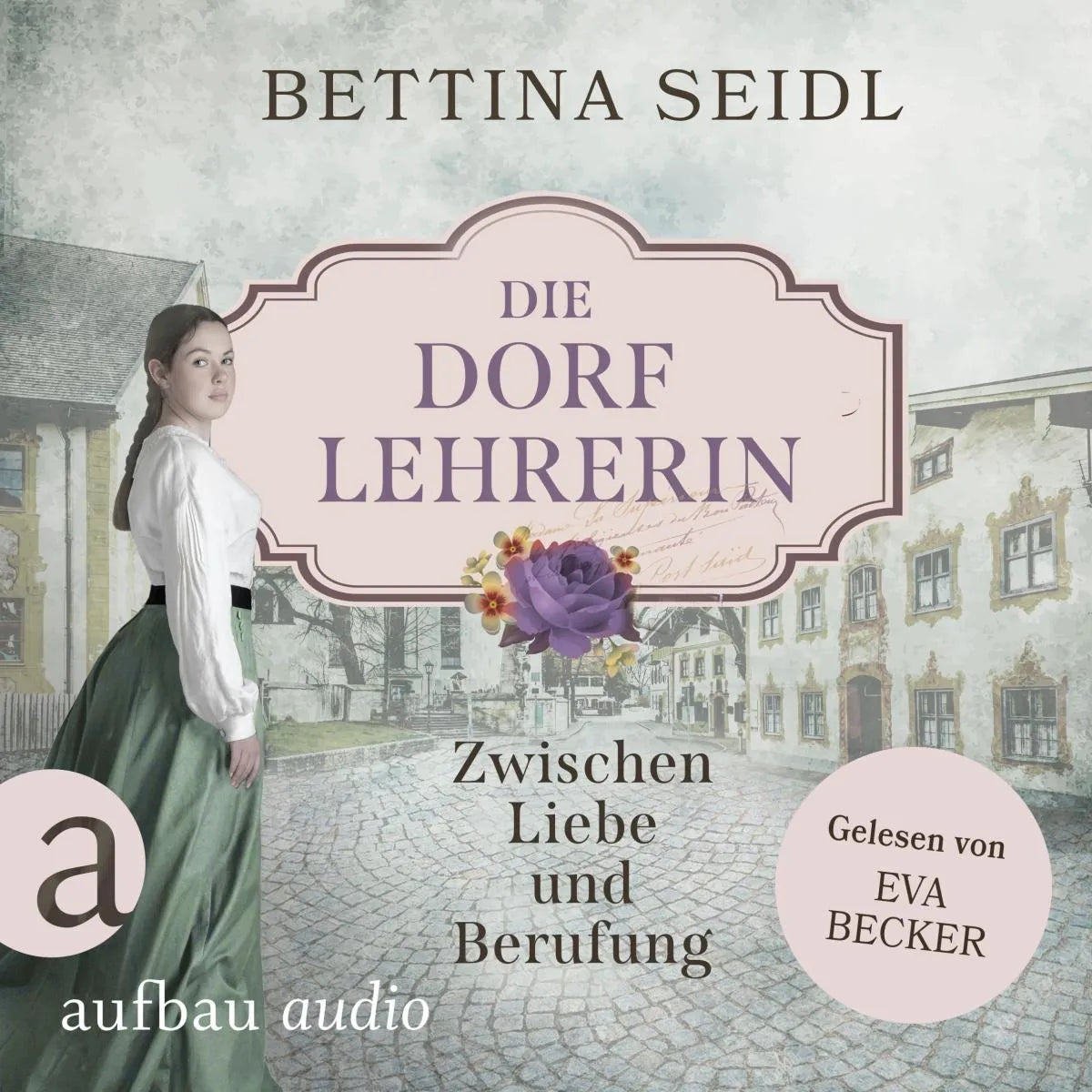 Cover: Die Dorflehrerin: Zwischen Liebe und Berufung (Hörbuch Download) von Bettina Seidl