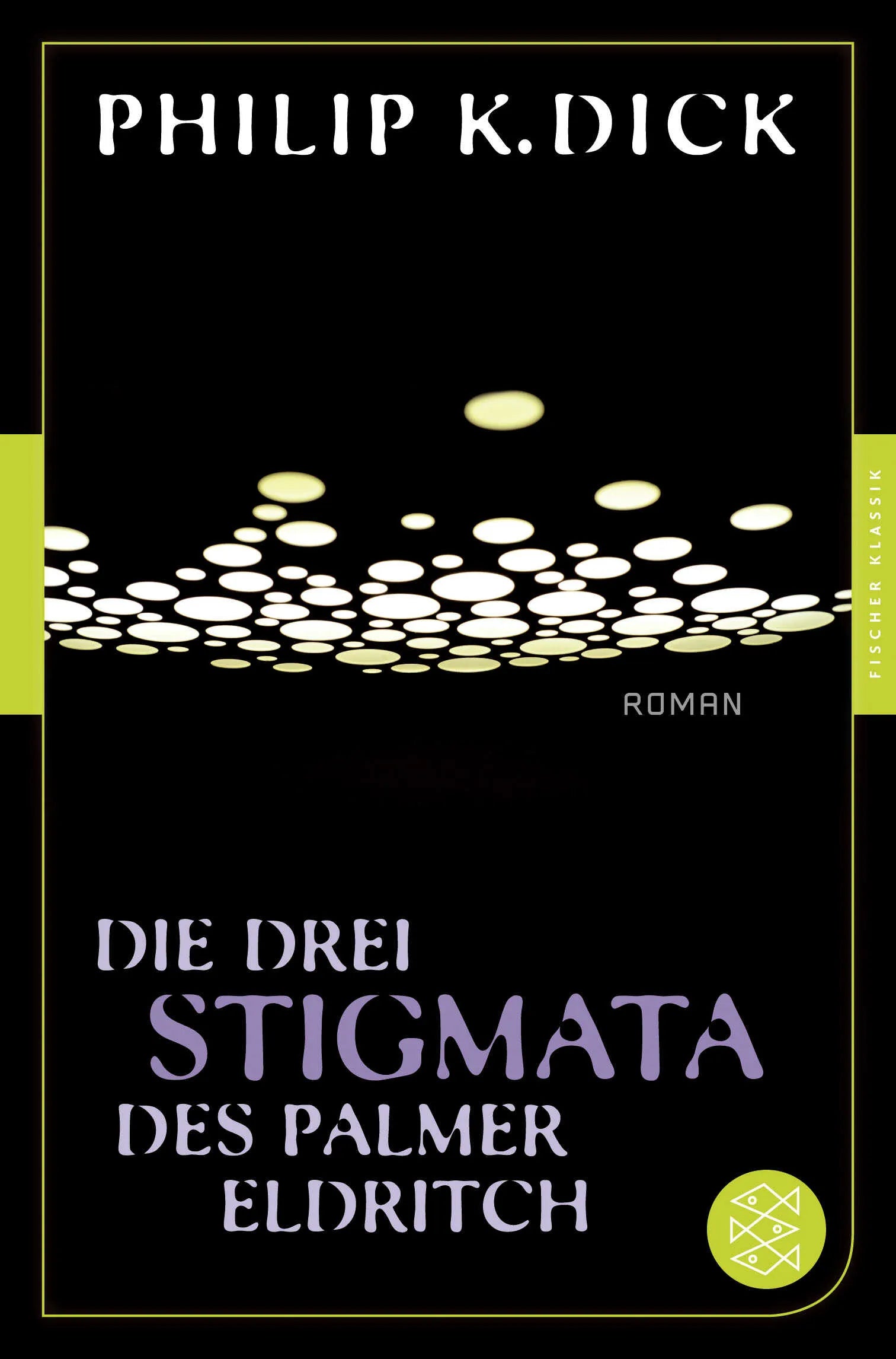 Buchcover von 'Die drei Stigmata des Palmer Eldritch' - Taschenbuch von Philip K. Dick