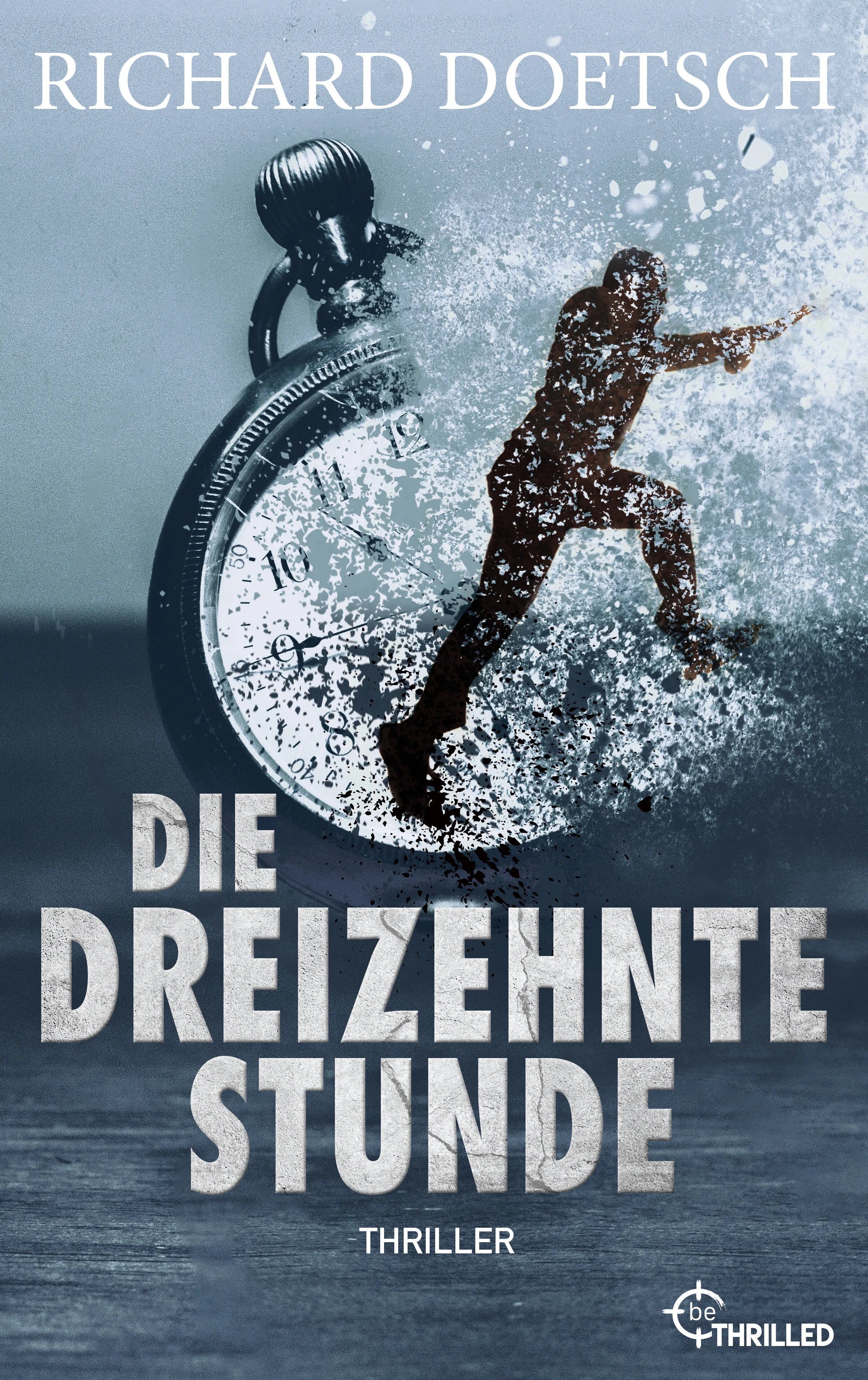 Cover: Die dreizehnte Stunde (E-Book) von Richard Doetsch