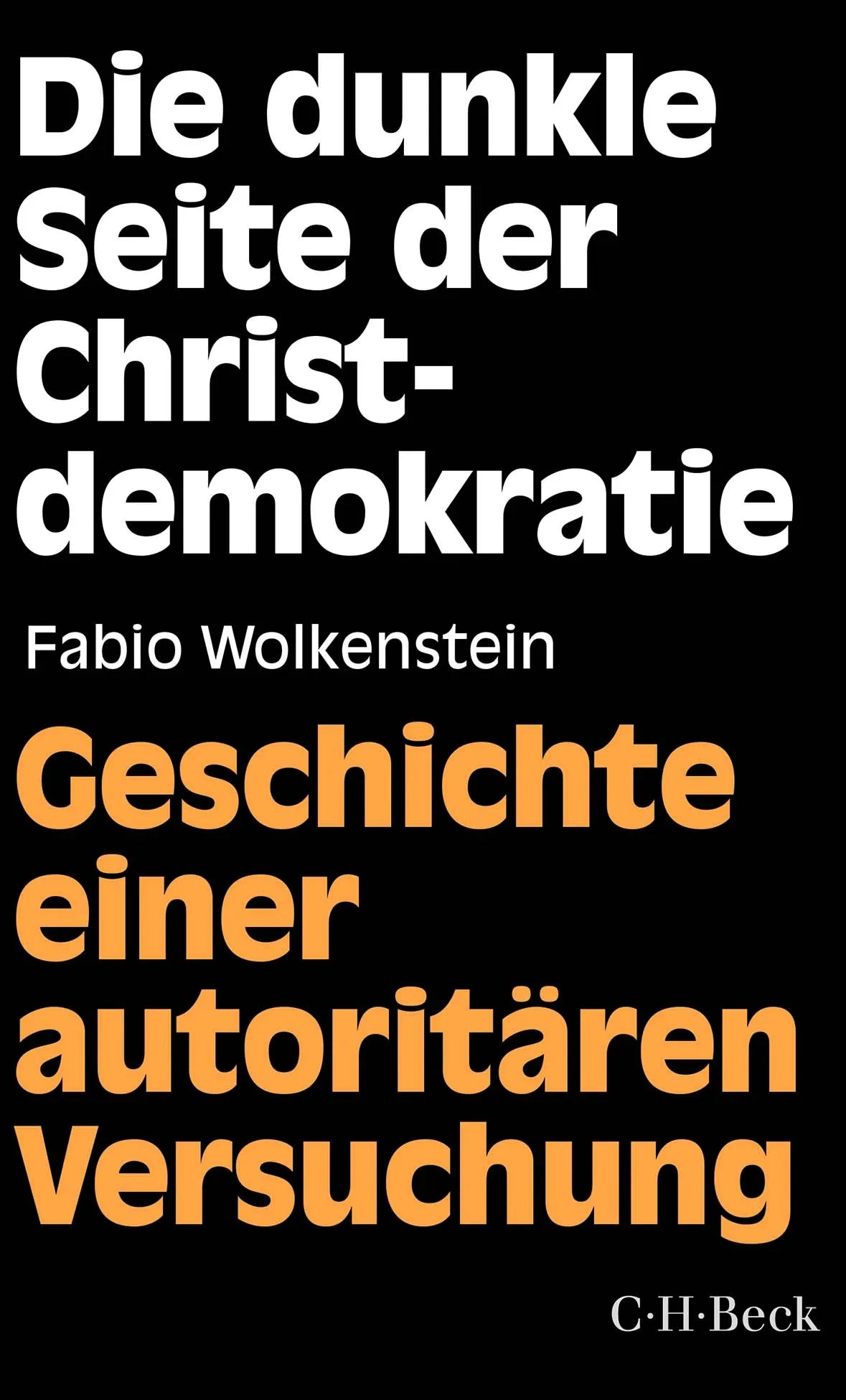 Buchcover von 'Die dunkle Seite der Christdemokratie' - Taschenbuch von Fabio Wolkenstein