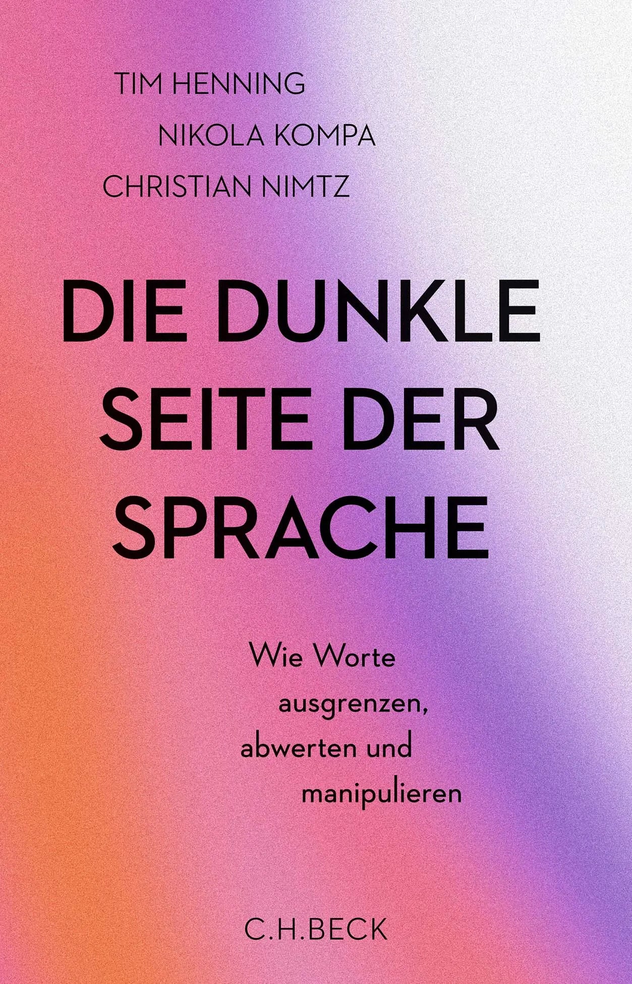 Cover: Die dunkle Seite der Sprache (Hardcover) von Tim Henning