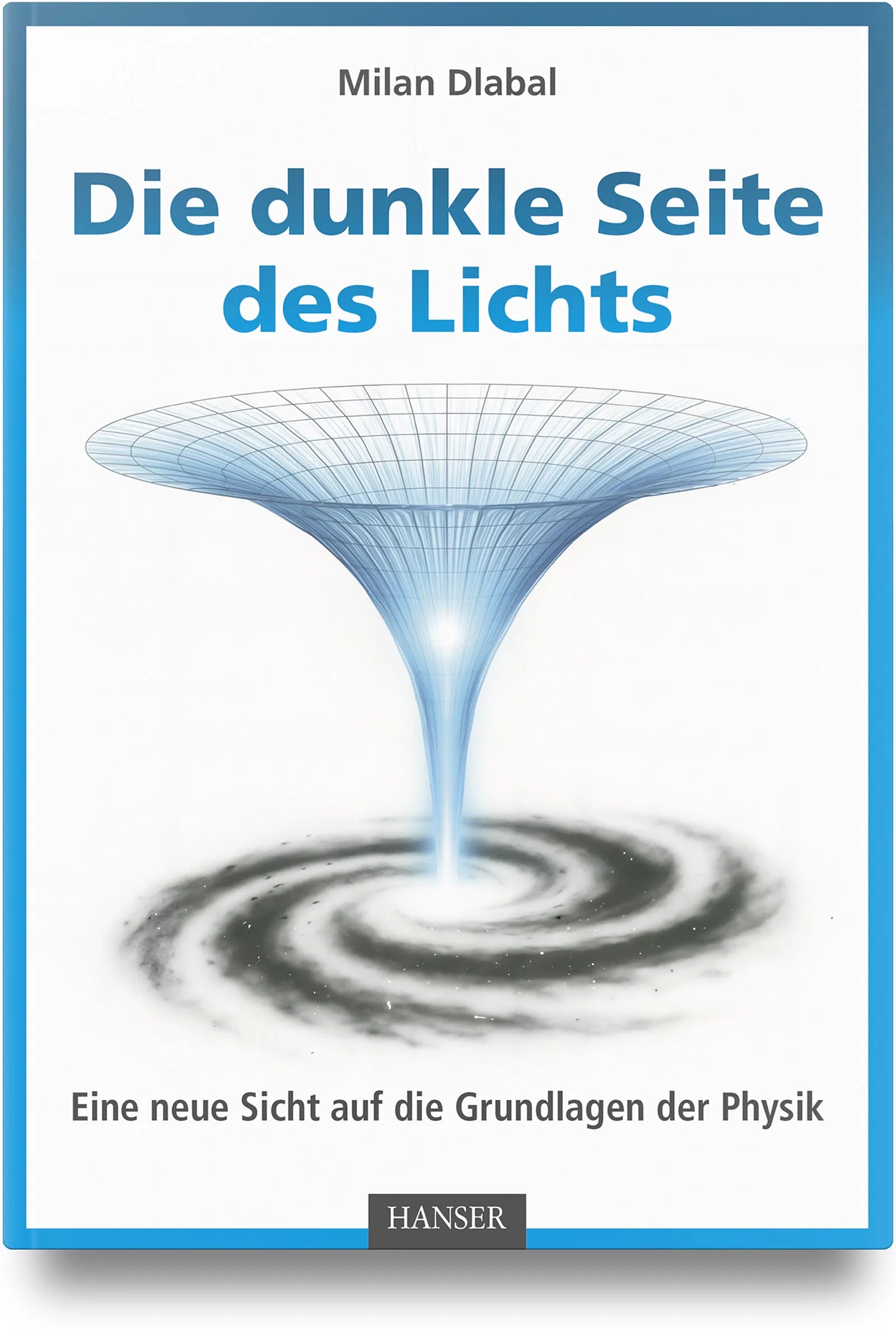 Buchcover von 'Die dunkle Seite des Lichts' - Gebundene Ausgabe von Milan Dlabal
