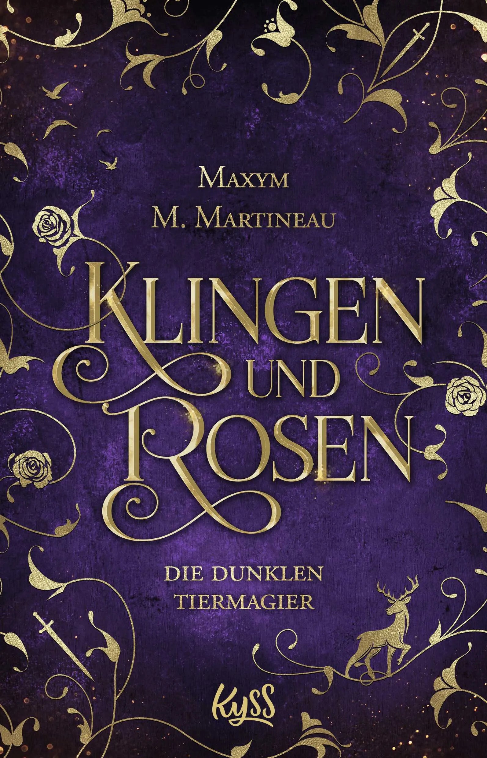Buchcover von 'Die dunklen Tiermagier – Klingen und Rosen' - Paperback von Maxym M. Martineau