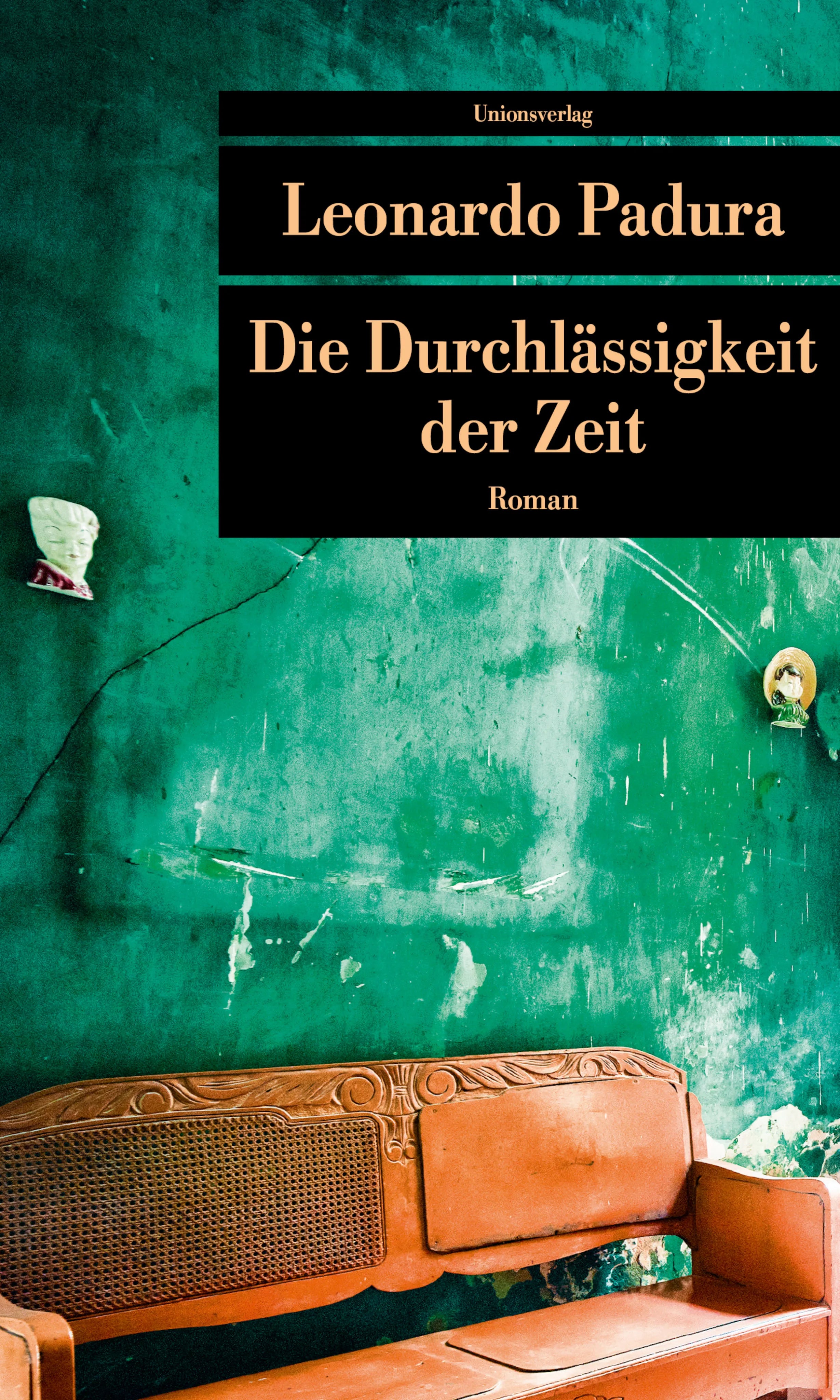 Buchcover von 'Die Durchlässigkeit der Zeit' - Taschenbuch von Leonardo Padura