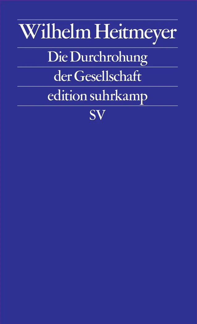 Buchcover von 'Die Durchrohung der Gesellschaft' - Taschenbuch von Wilhelm Heitmeyer