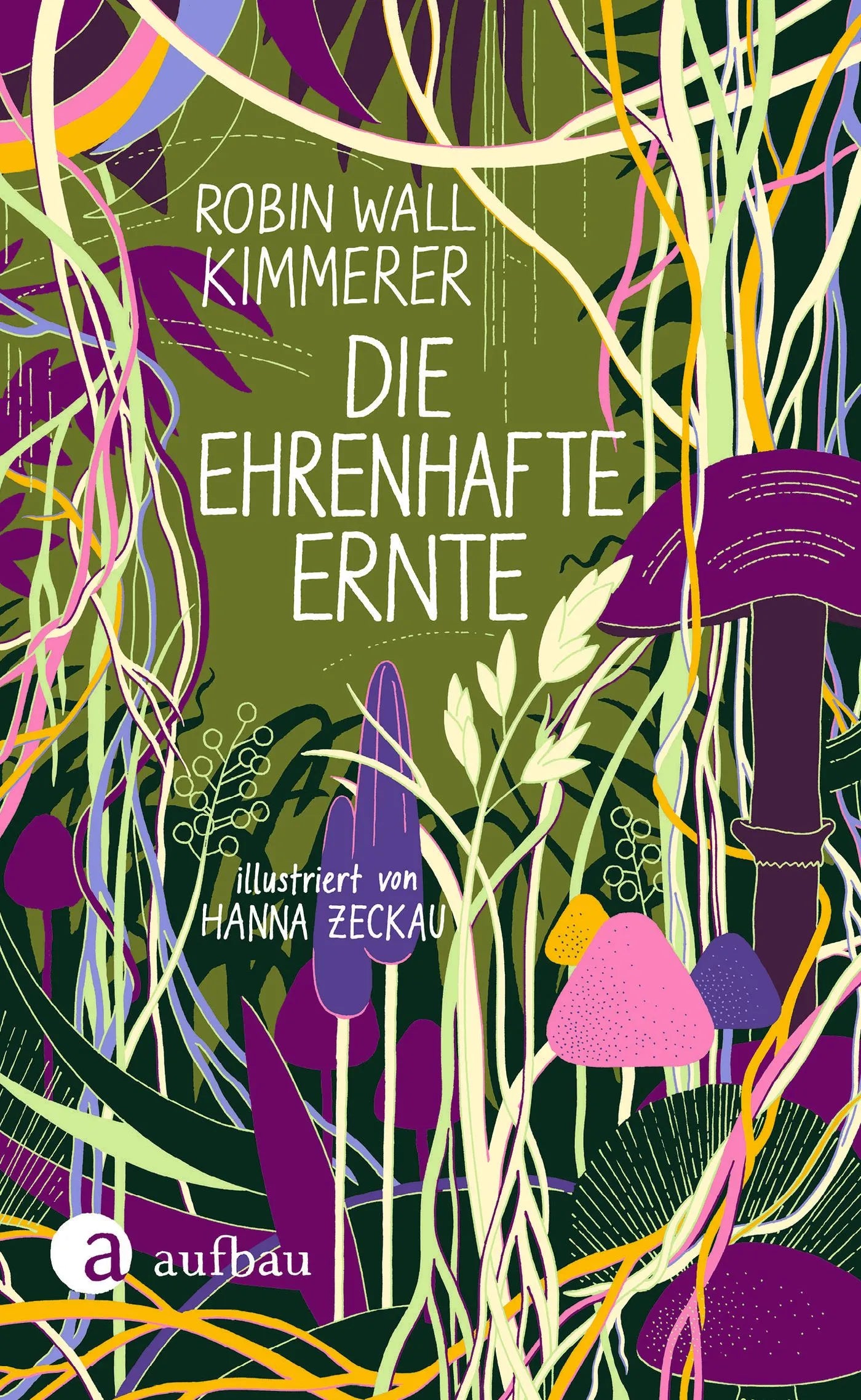 Buchcover von 'Die ehrenhafte Ernte' - Gebundene Ausgabe von Robin Wall Kimmerer