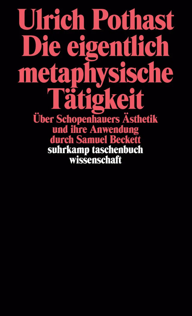 Buchcover von 'Die eigentlich metaphysische Tätigkeit' - Taschenbuch von Ulrich Pothast