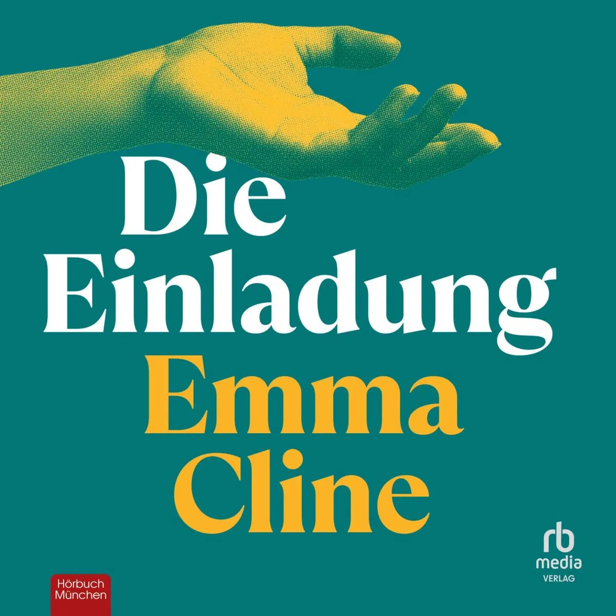 Cover: Die Einladung (Hörbuch Download) von Emma Cline