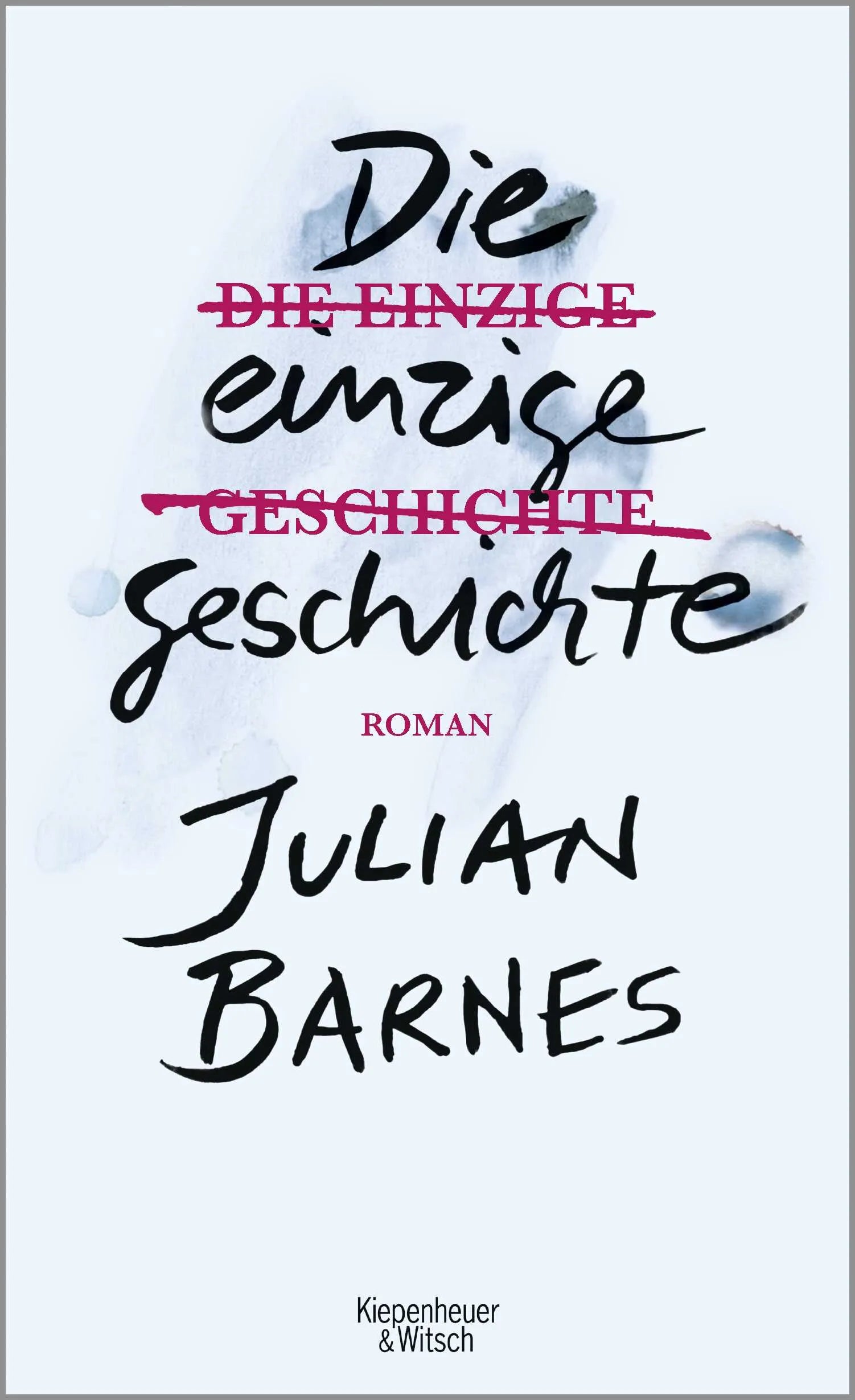 Buchcover von 'Die einzige Geschichte' - Gebundene Ausgabe von Julian Barnes