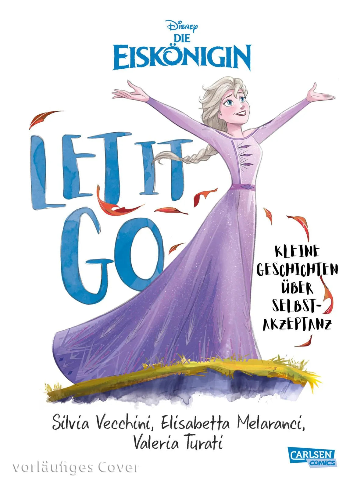 Cover: Die Eiskönigin: Let It Go (Hardcover) von Silvia Vecchini