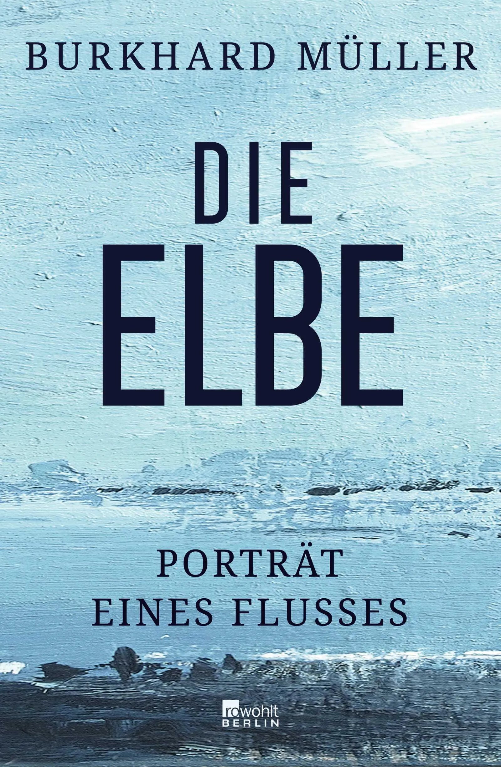 Buchcover von 'Die Elbe' - Gebundene Ausgabe von Burkhard Müller