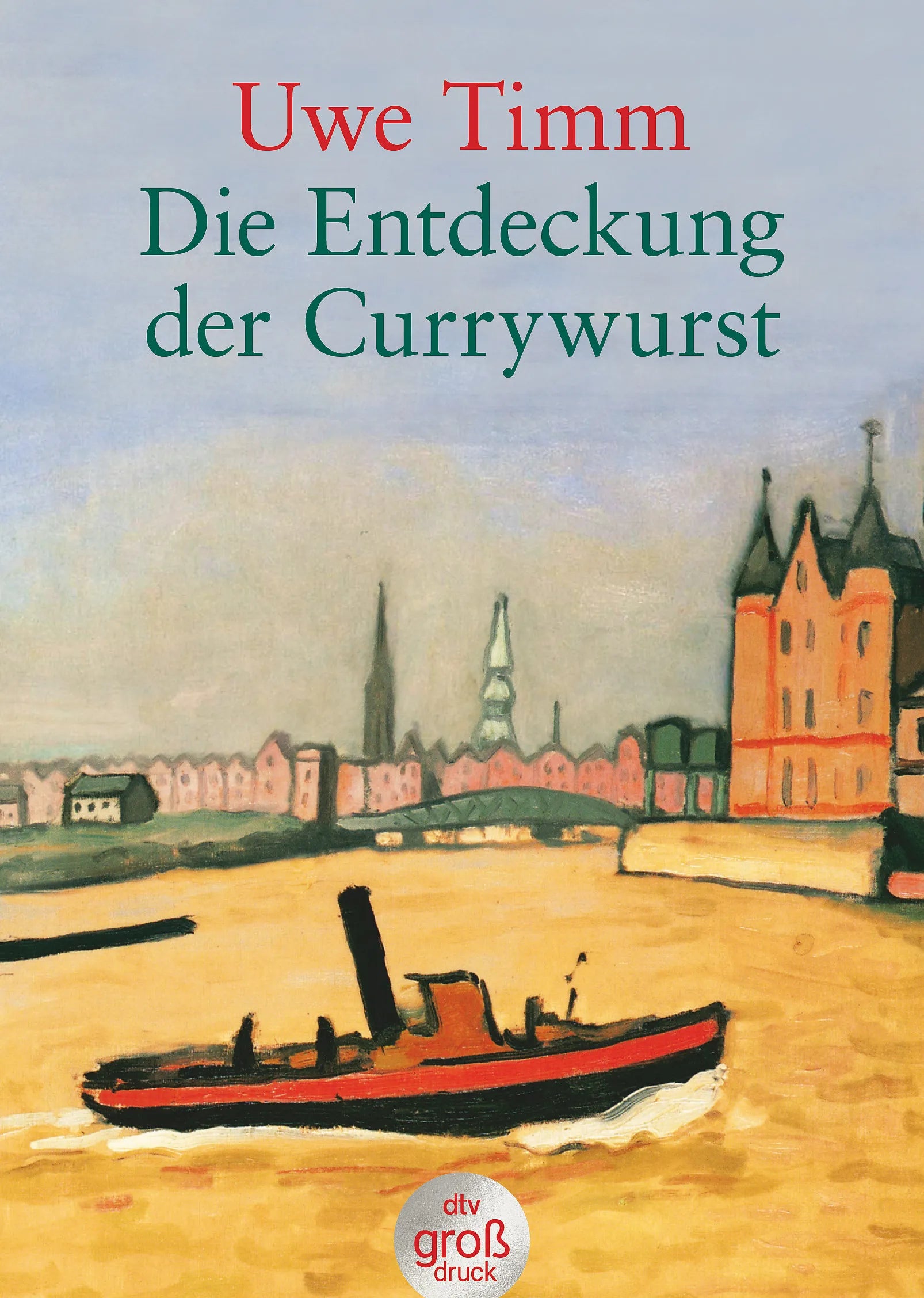Buchcover von 'Die Entdeckung der Currywurst' - Taschenbuch von Uwe Timm