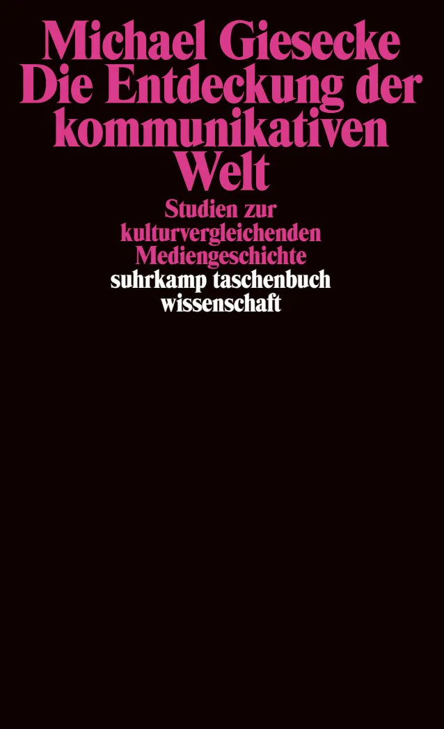 Buchcover von 'Die Entdeckung der kommunikativen Welt' - Taschenbuch von Michael Giesecke