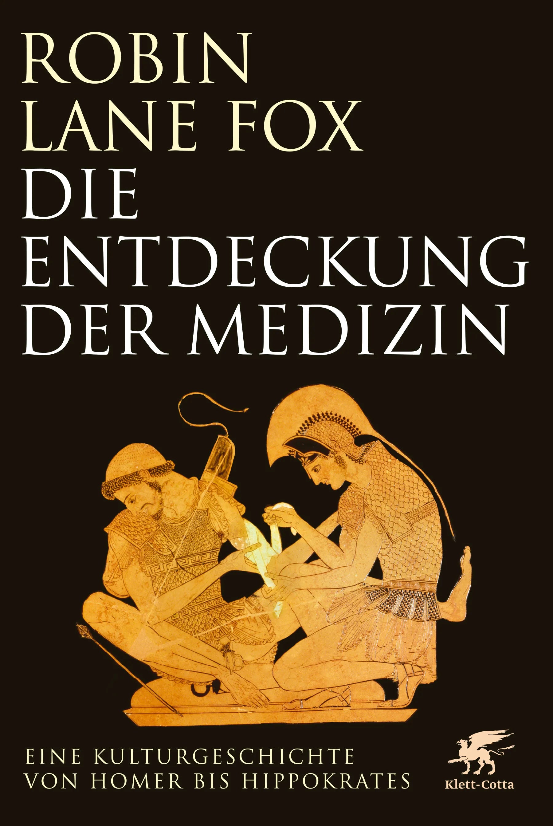 Buchcover von 'Die Entdeckung der Medizin' - Gebundene Ausgabe von Robin Lane Fox