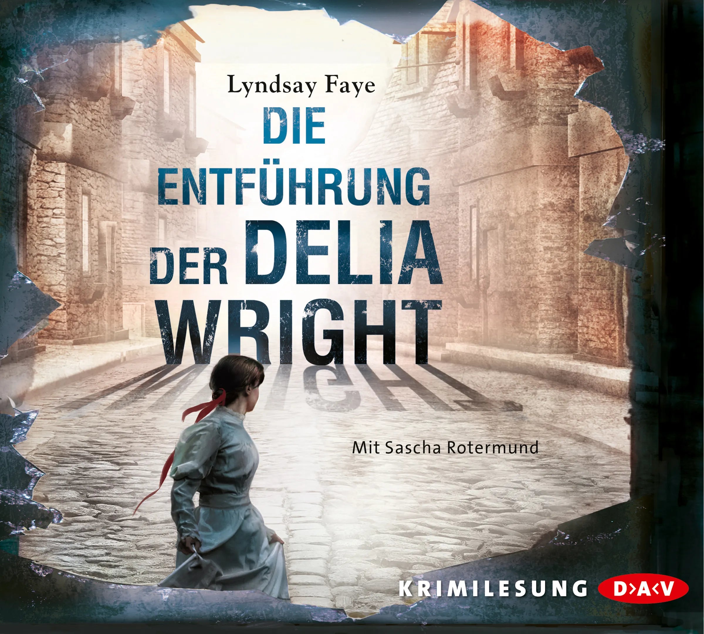 Buchcover von 'Die Entführung der Delia Wright' - Hörbuch (CD) von Lyndsay Faye
