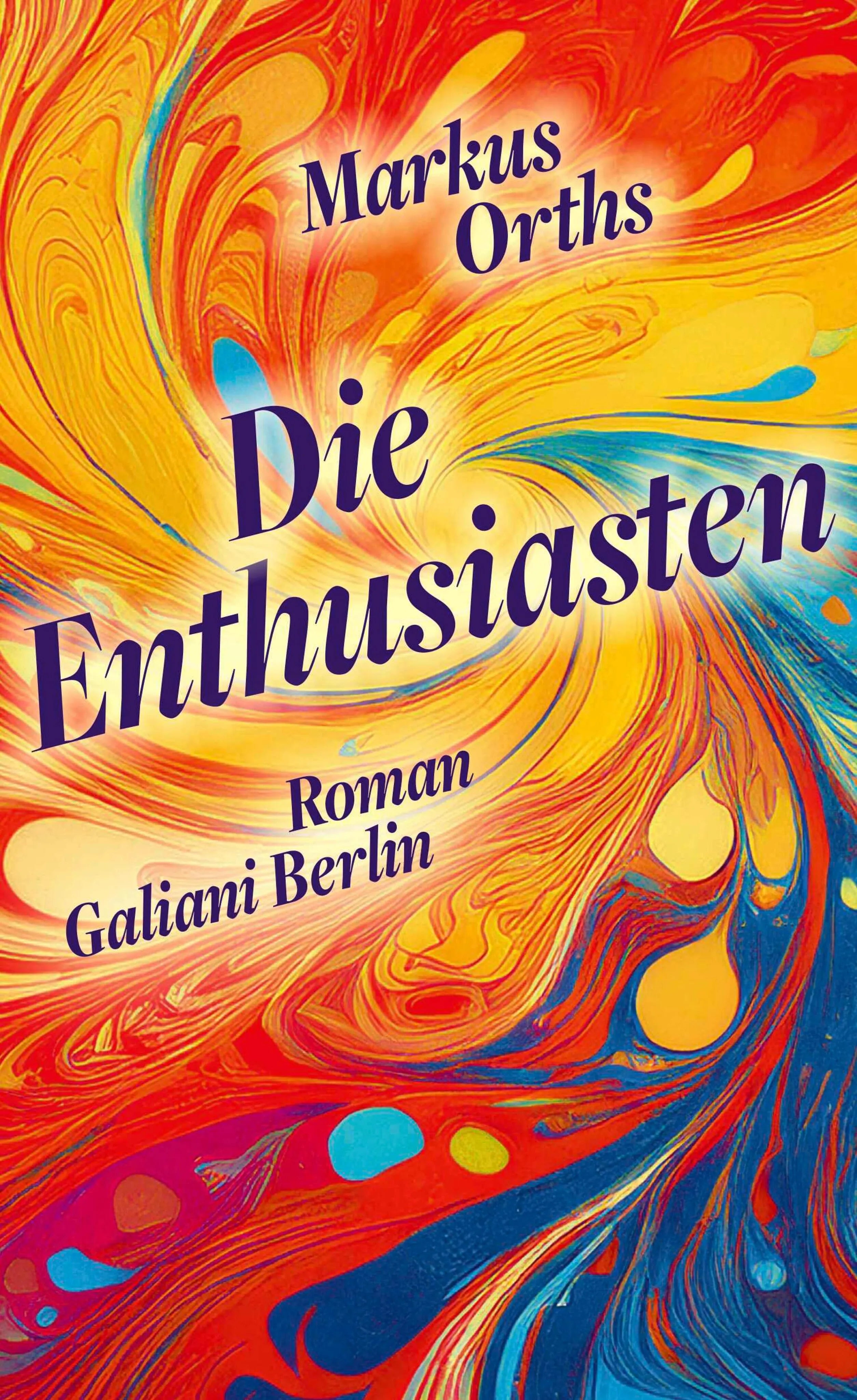 Cover: Die Enthusiasten (E-Book) von Markus Orths