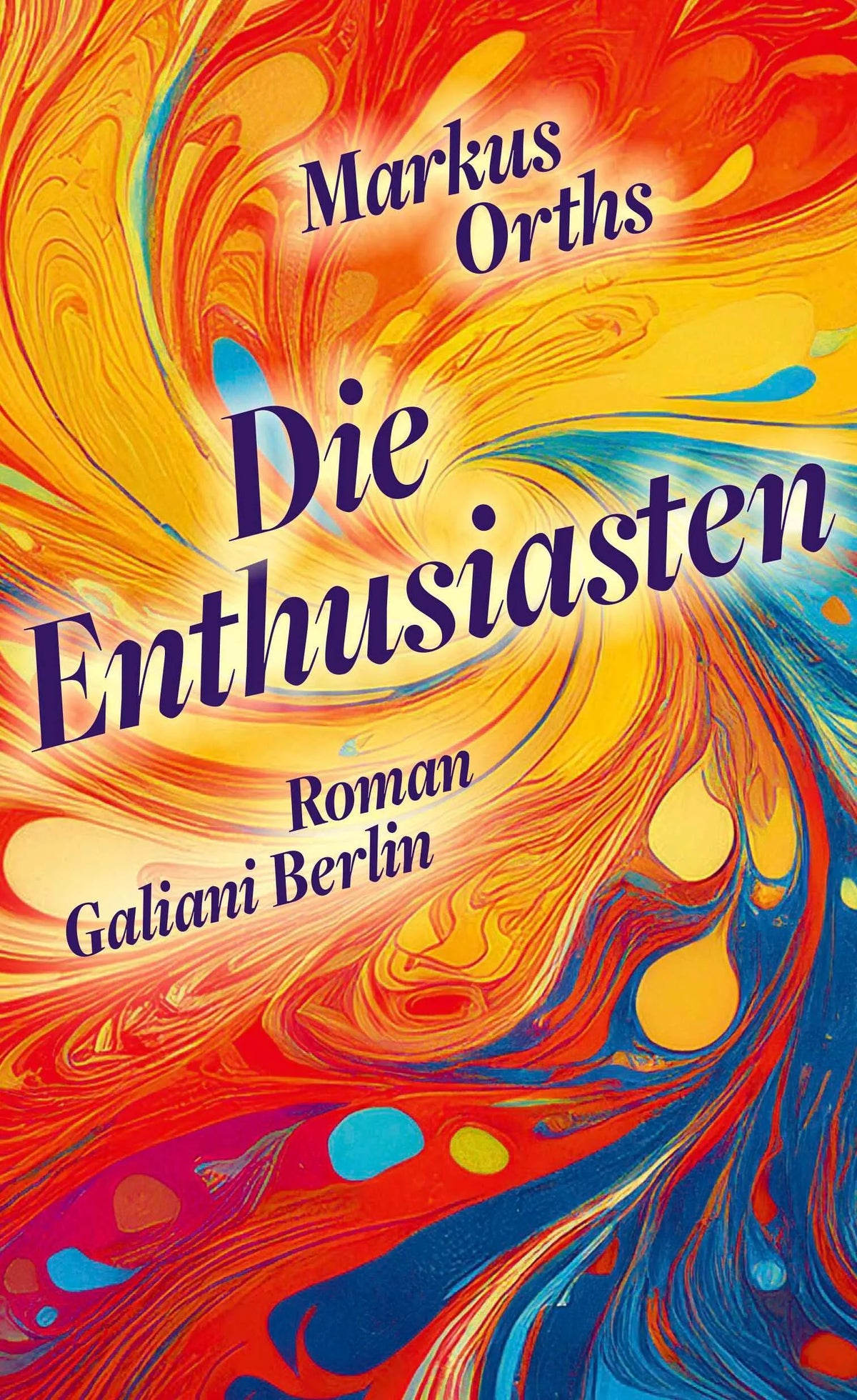 Cover: Die Enthusiasten (Hardcover) von Markus Orths