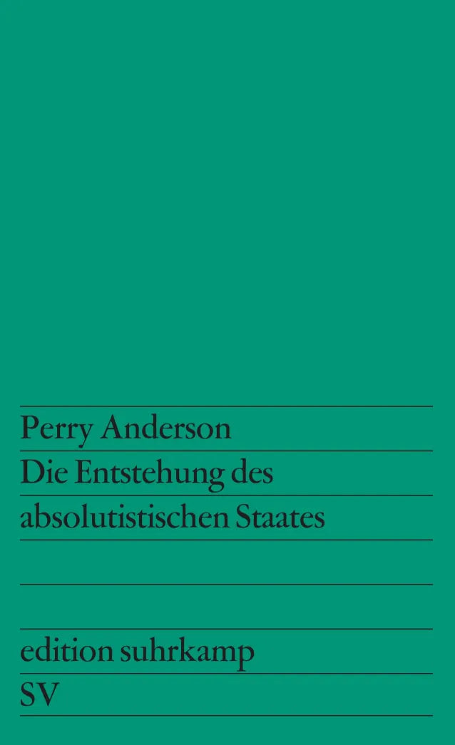 Buchcover von 'Die Entstehung des absolutistischen Staates' - Taschenbuch von Perry Anderson