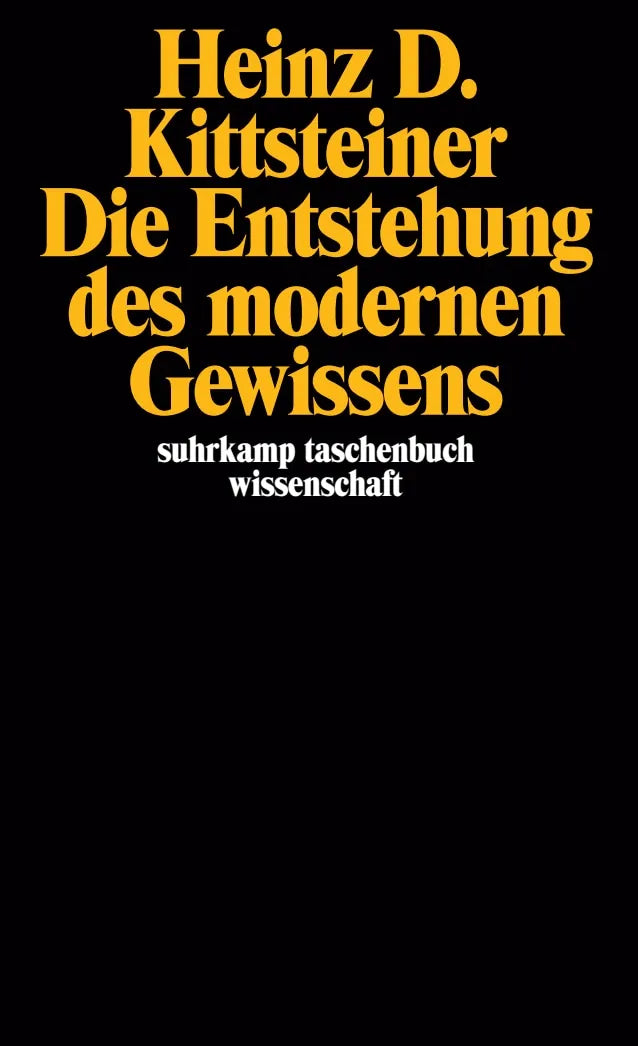 Buchcover von 'Die Entstehung des modernen Gewissens' - Taschenbuch von Heinz D. Kittsteiner