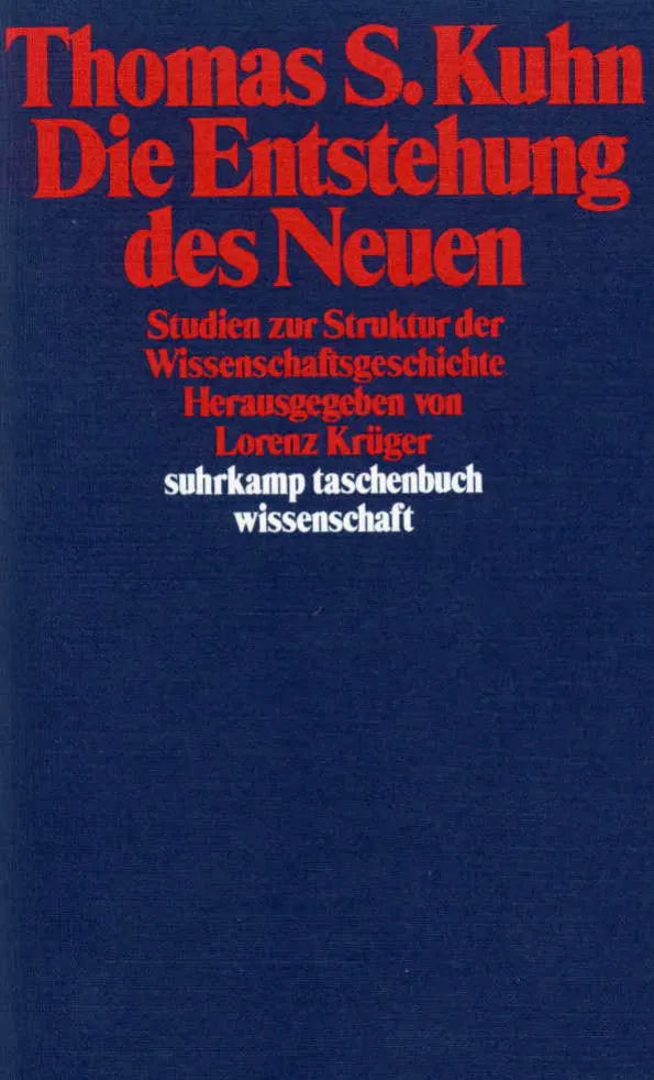 Buchcover von 'Die Entstehung des Neuen' - Taschenbuch von Thomas S. Kuhn