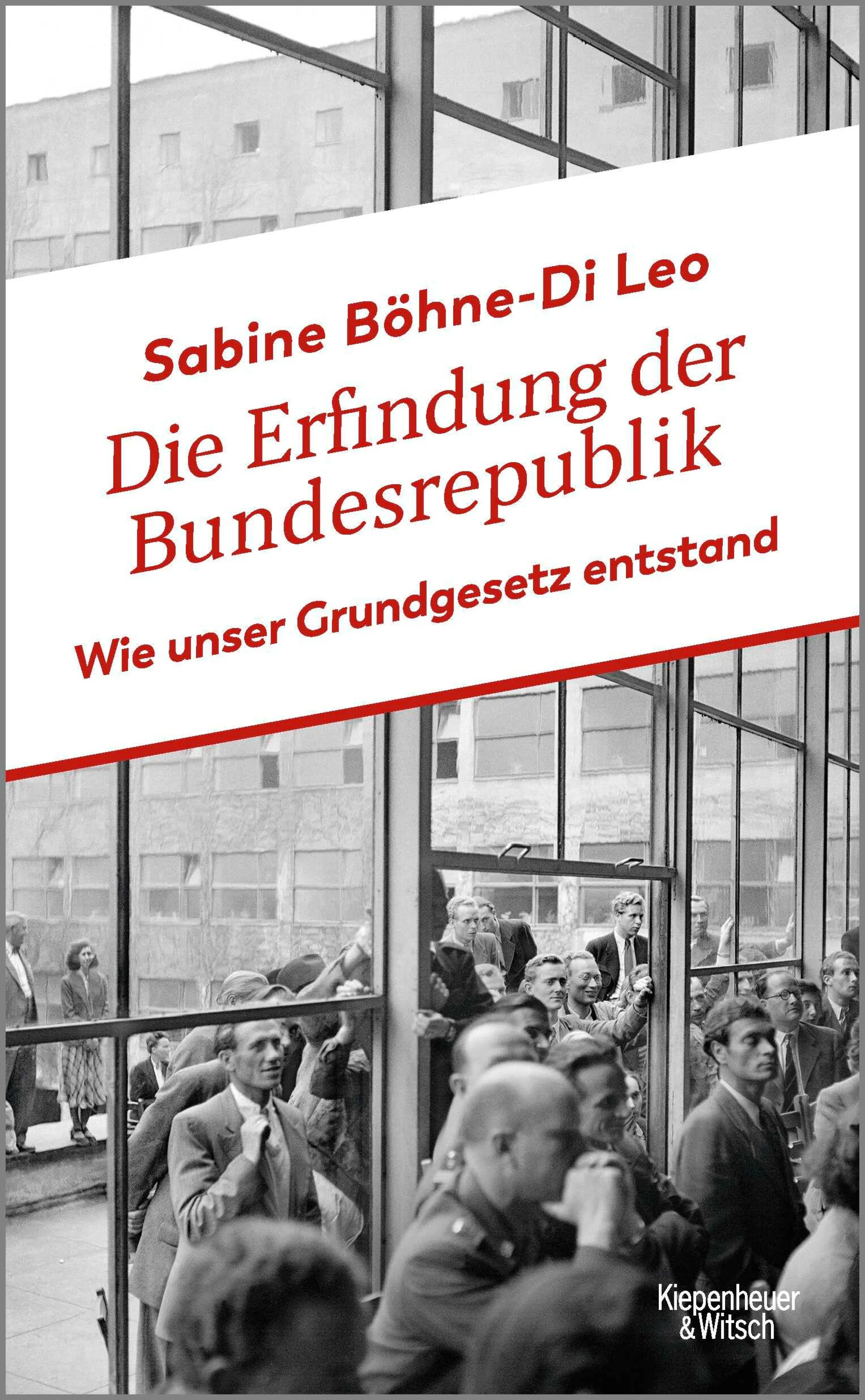 Cover: Die Erfindung der Bundesrepublik (E-Book) von Sabine Böhne-Di Leo