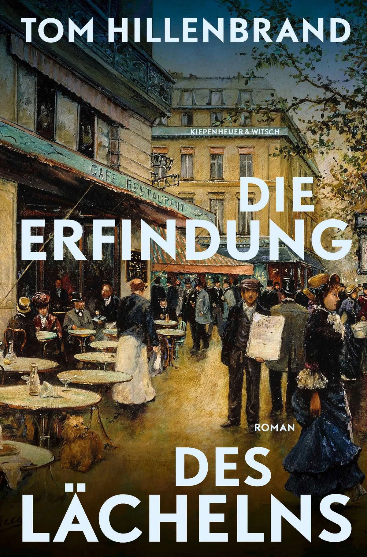 Cover: Die Erfindung des Lächelns (Hardcover) von Tom Hillenbrand