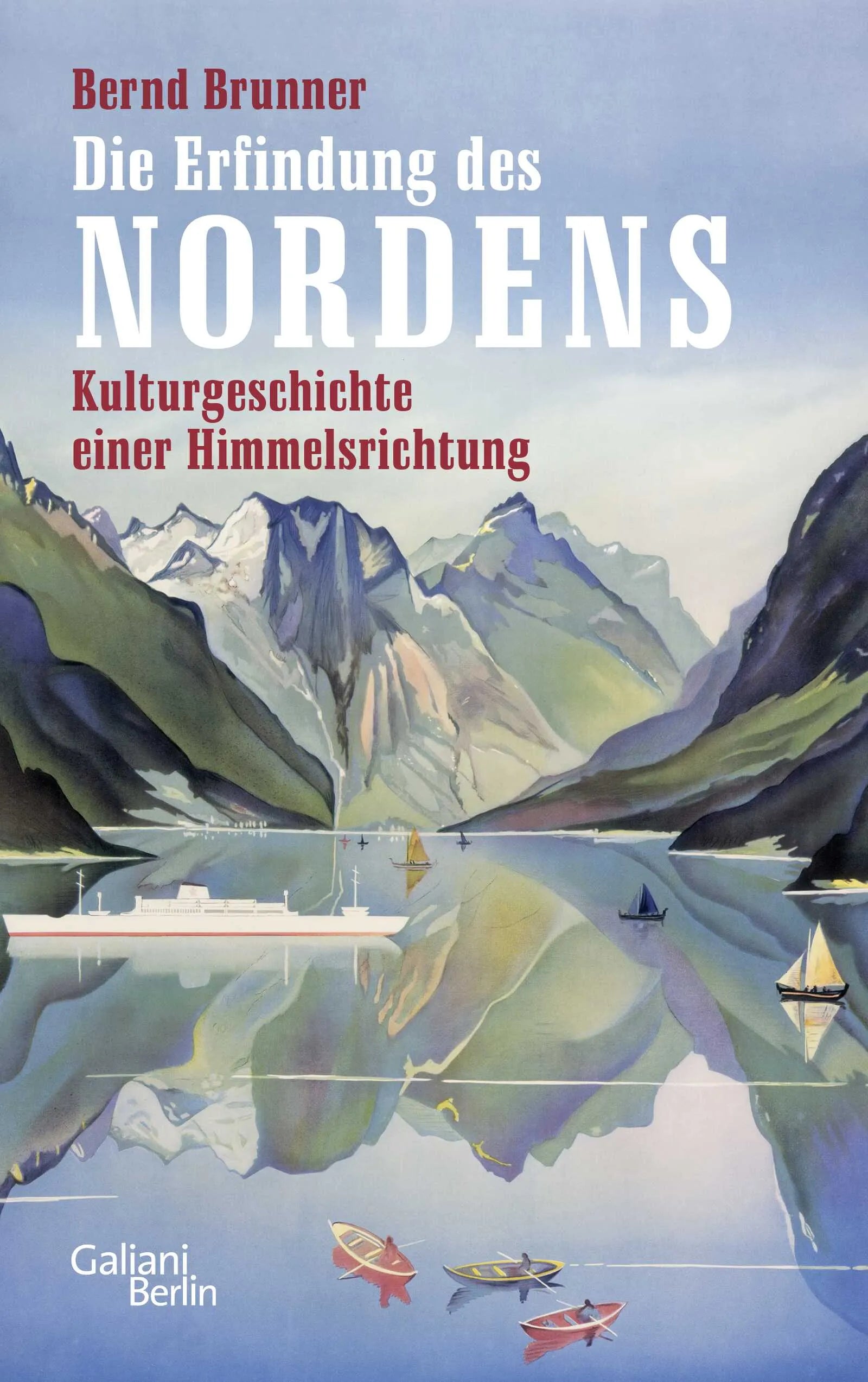 Buchcover von 'Die Erfindung des Nordens' - Gebundene Ausgabe von Bernd Brunner