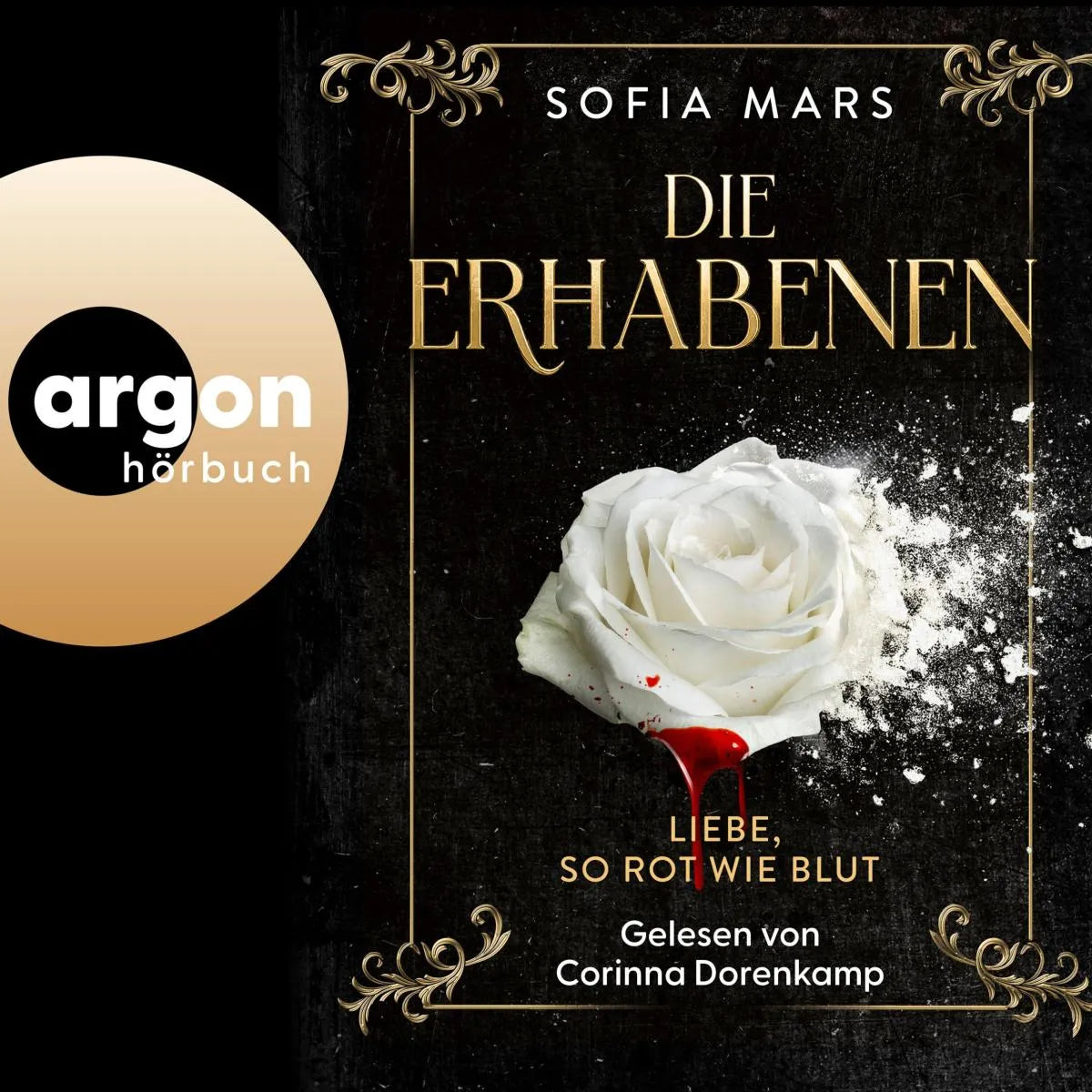 Cover: Die Erhabenen - Liebe, so rot wie Blut (Hörbuch Download) von Sofia Mars
