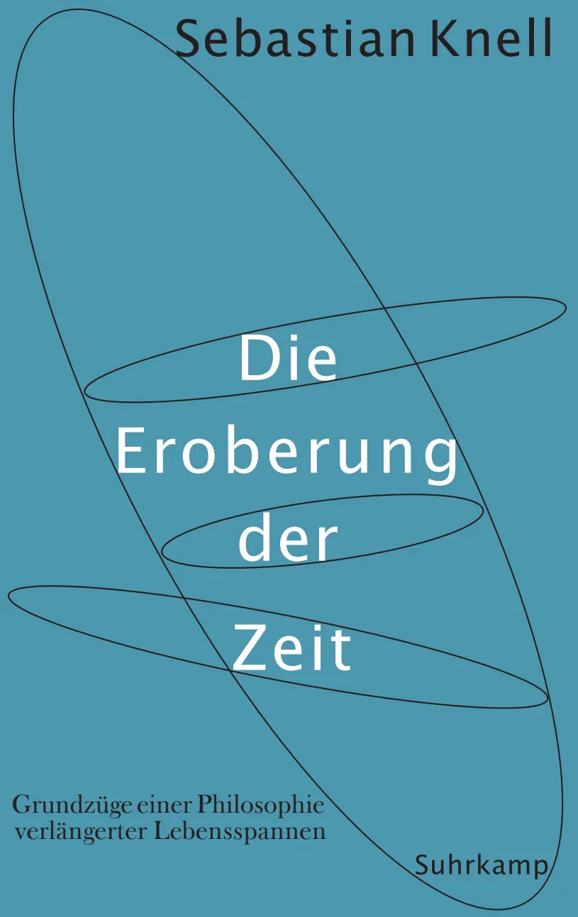 Buchcover von 'Die Eroberung der Zeit' - Gebundene Ausgabe von Sebastian Knell