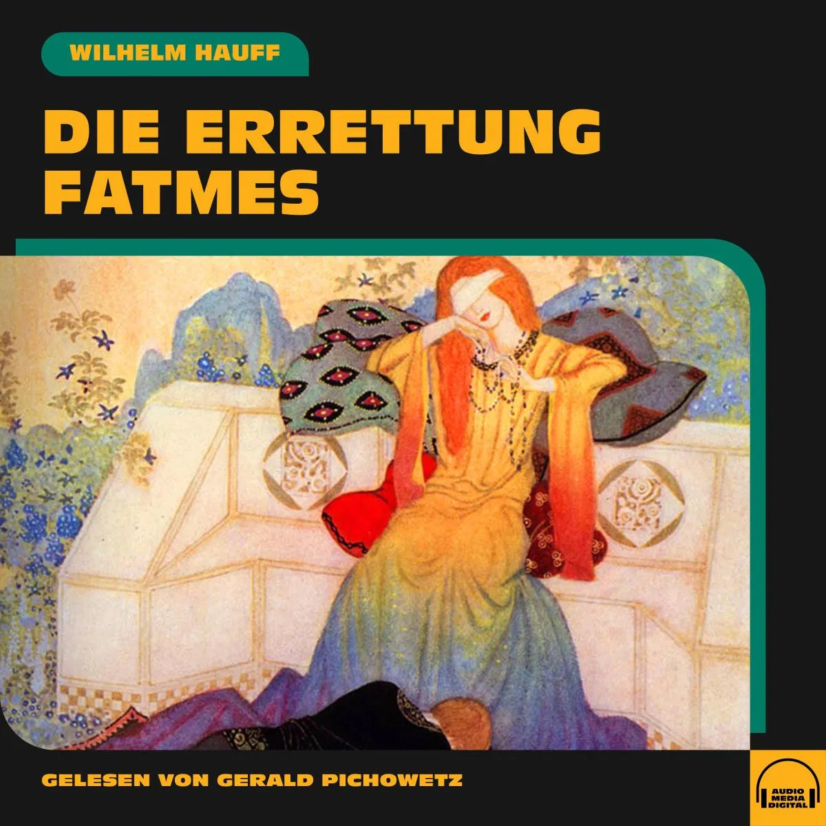 Cover: Die Errettung Fatmes (Hörbuch Download) von Wilhelm Hauff