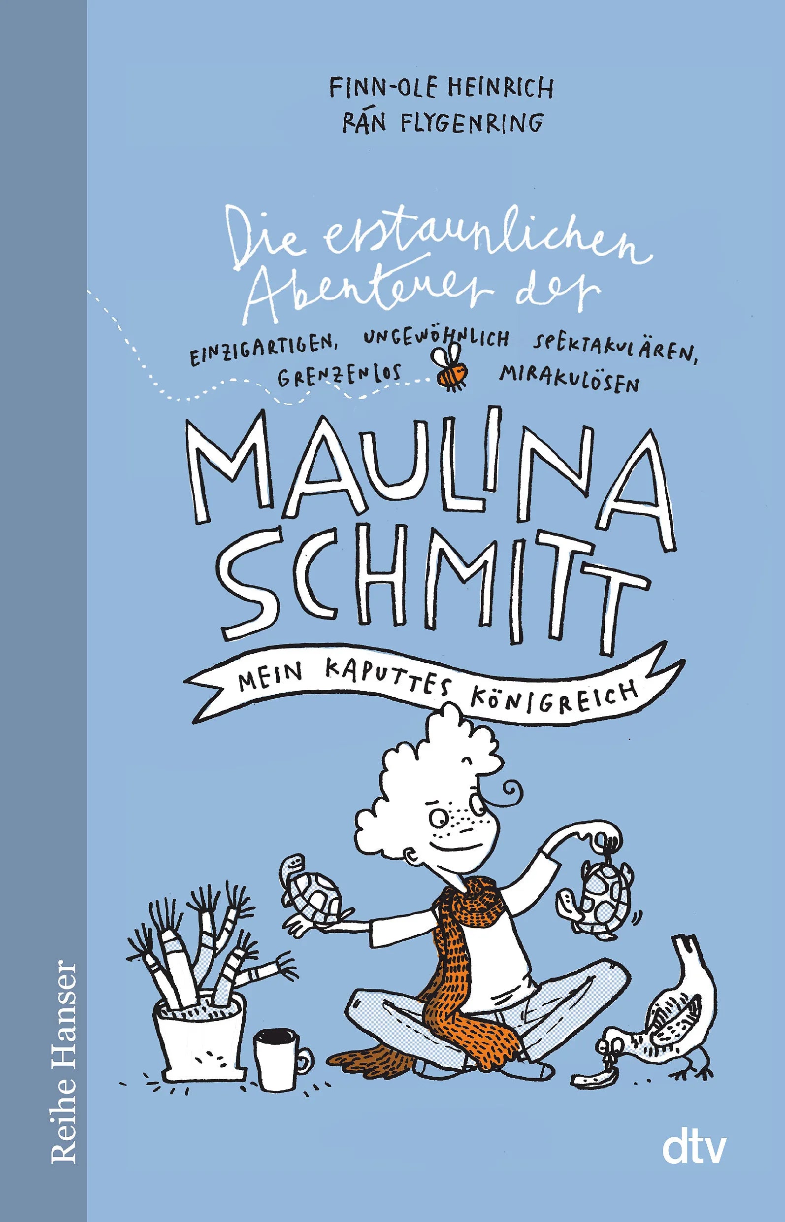 Buchcover von 'Die erstaunlichen Abenteuer der Maulina Schmitt Mein kaputtes Königreich' - Taschenbuch von Finn-Ole Heinrich