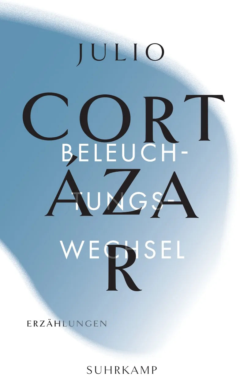 Buchcover von 'Die Erzählungen. Vier Bände' - Taschenbuch von Julio Cortázar