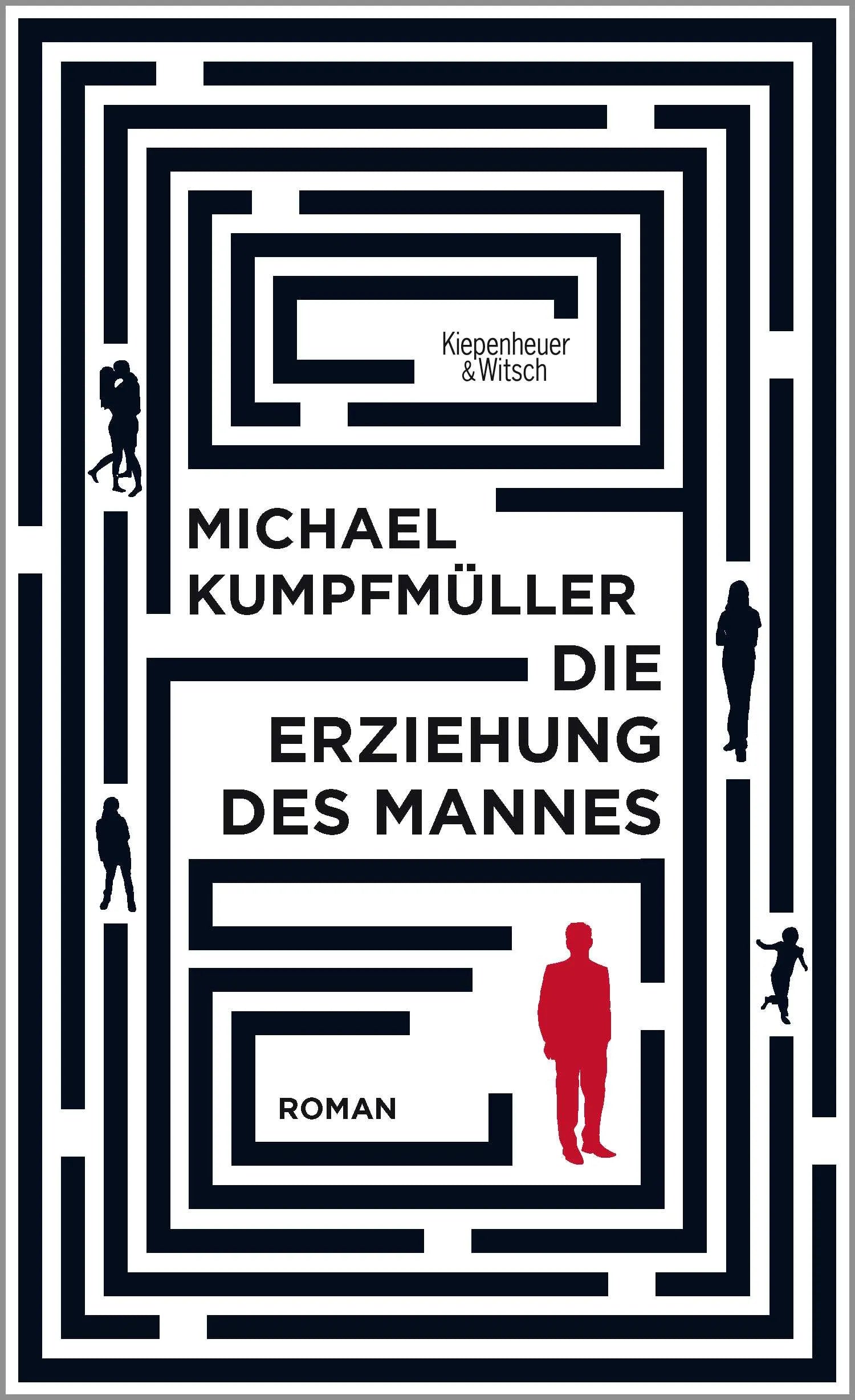Buchcover von 'Die Erziehung des Mannes' - Gebundene Ausgabe von Michael Kumpfmüller