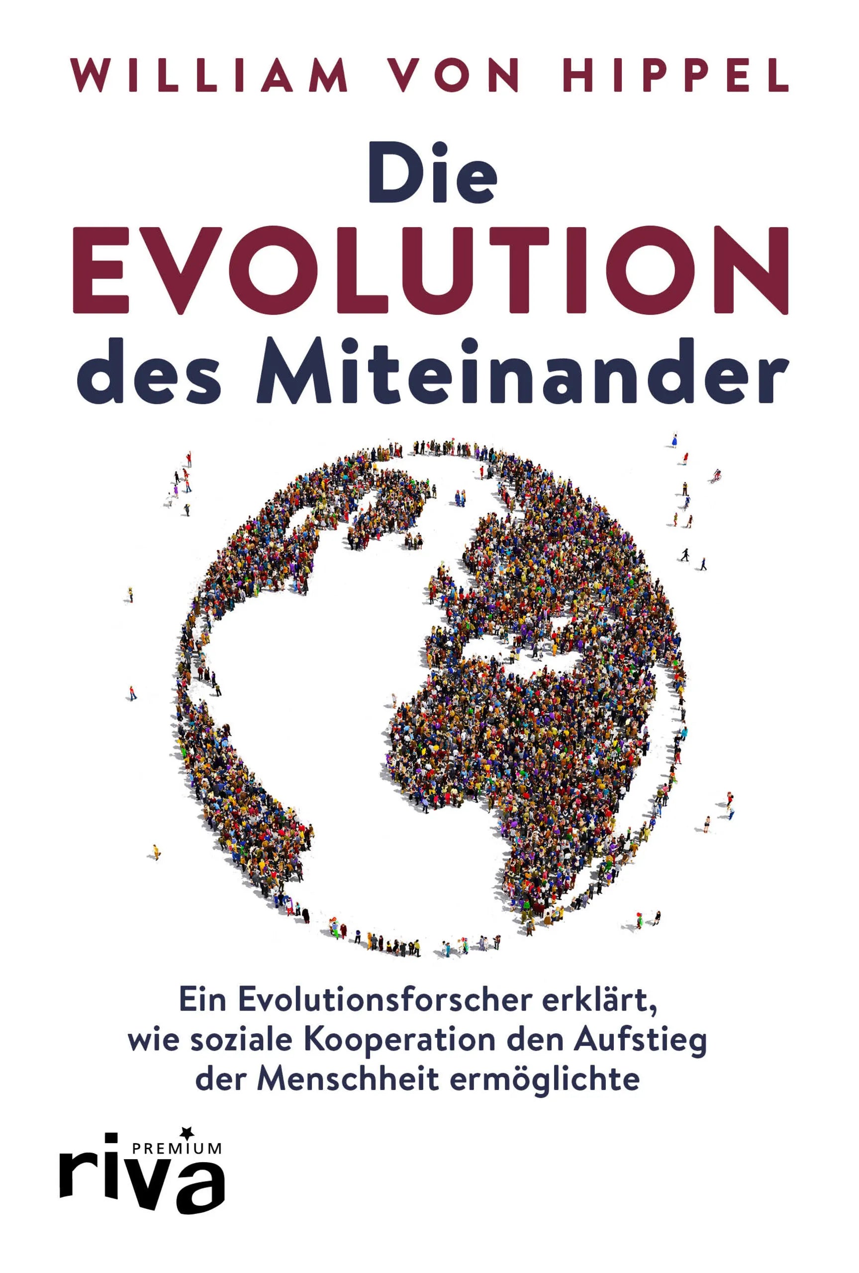 Buchcover von 'Die Evolution des Miteinander' - Gebundene Ausgabe von William von Hippel