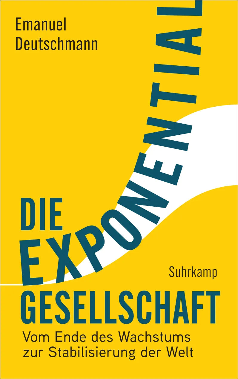 Buchcover von 'Die Exponentialgesellschaft' - Gebundene Ausgabe von Emanuel Deutschmann