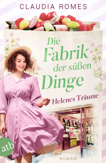 Cover: Die Fabrik der süßen Dinge - Helenes Träume (E-Book) von Claudia Romes