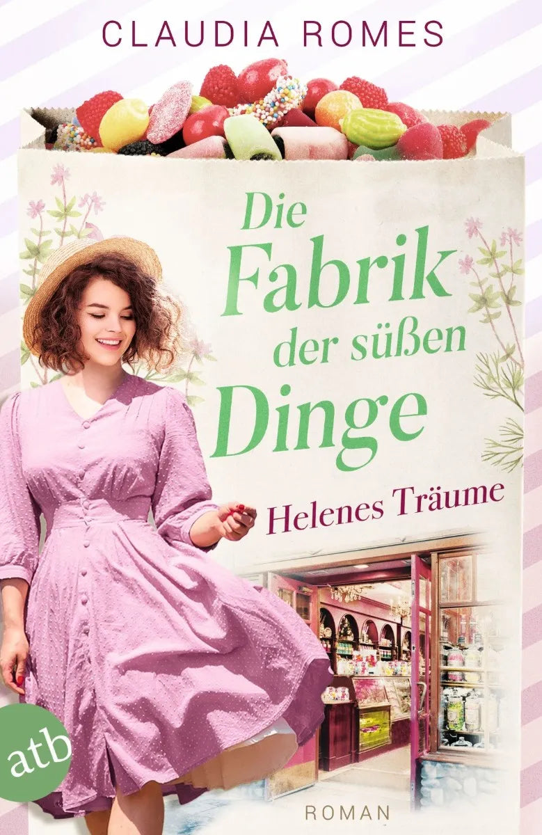 Cover: Die Fabrik der süßen Dinge - Helenes Träume (E-Book) von Claudia Romes